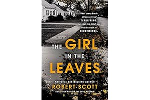 The Girl in the Leaves: The Shocking True Story of a Teenage...