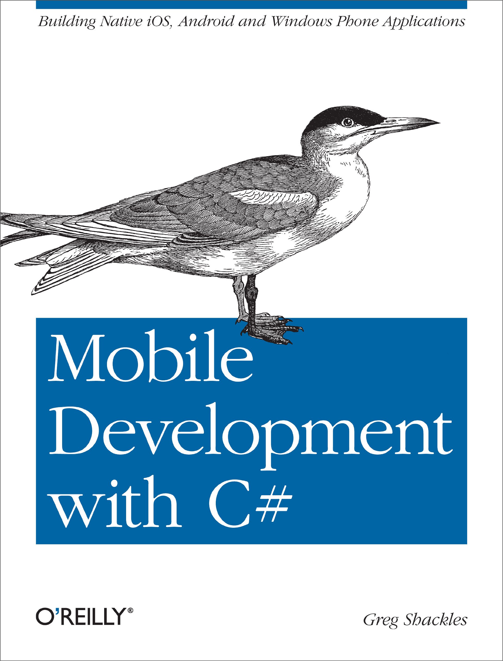 Mobile Development with C#: Building Native iOS, Android, and Windows Phone Applications 1st Edition