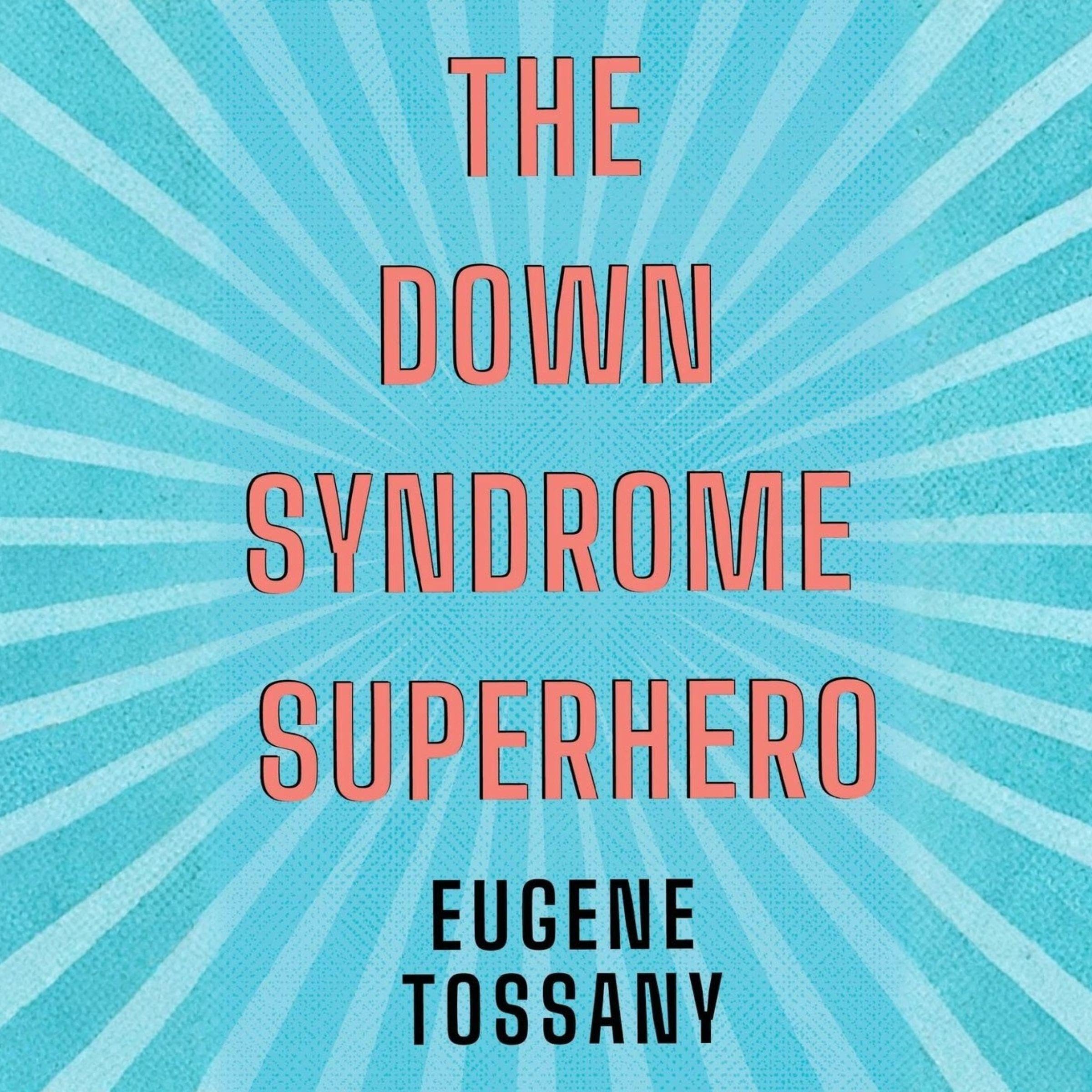 Cover art for The Down Syndrome Superhero