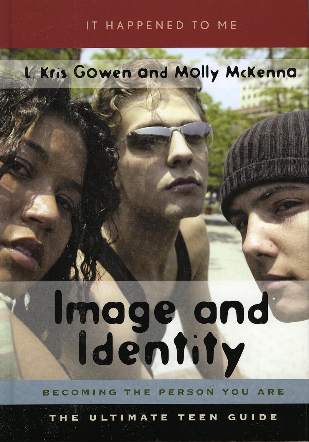 Image and Identity: Becoming the Person You Are (It Happened to Me)      Hardcover – July 15, 2005