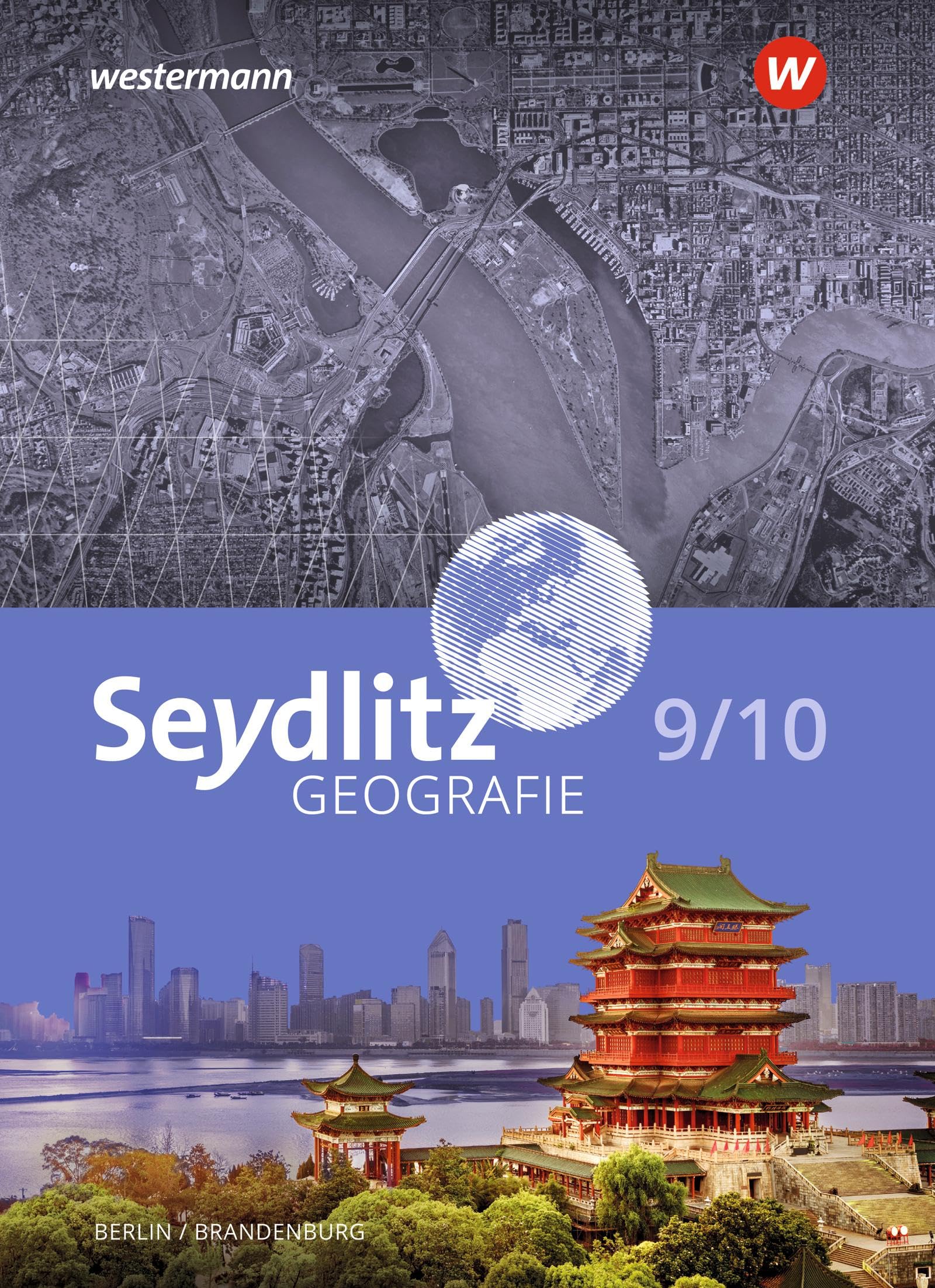 Seydlitz Geografie 9 / 10 . Schulbuch. Für Berlin und Brandenburg: Ausgabe 2023