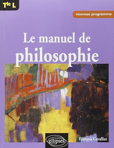 Le Manuel de philosophie, terminale L : Nouveau programme