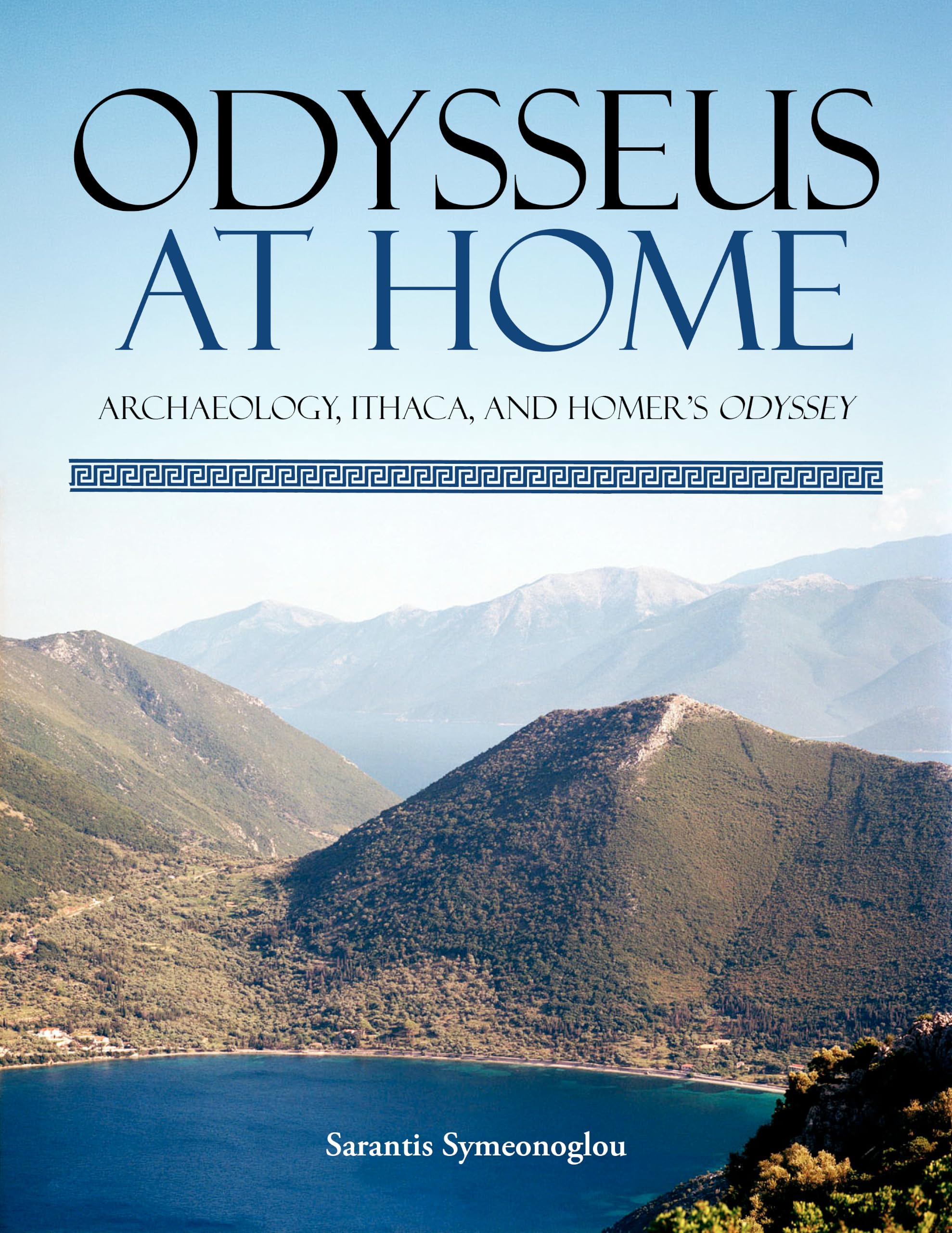 Odysseus at Home: Archaeology, Ithaca, and Homer’s Odyssey