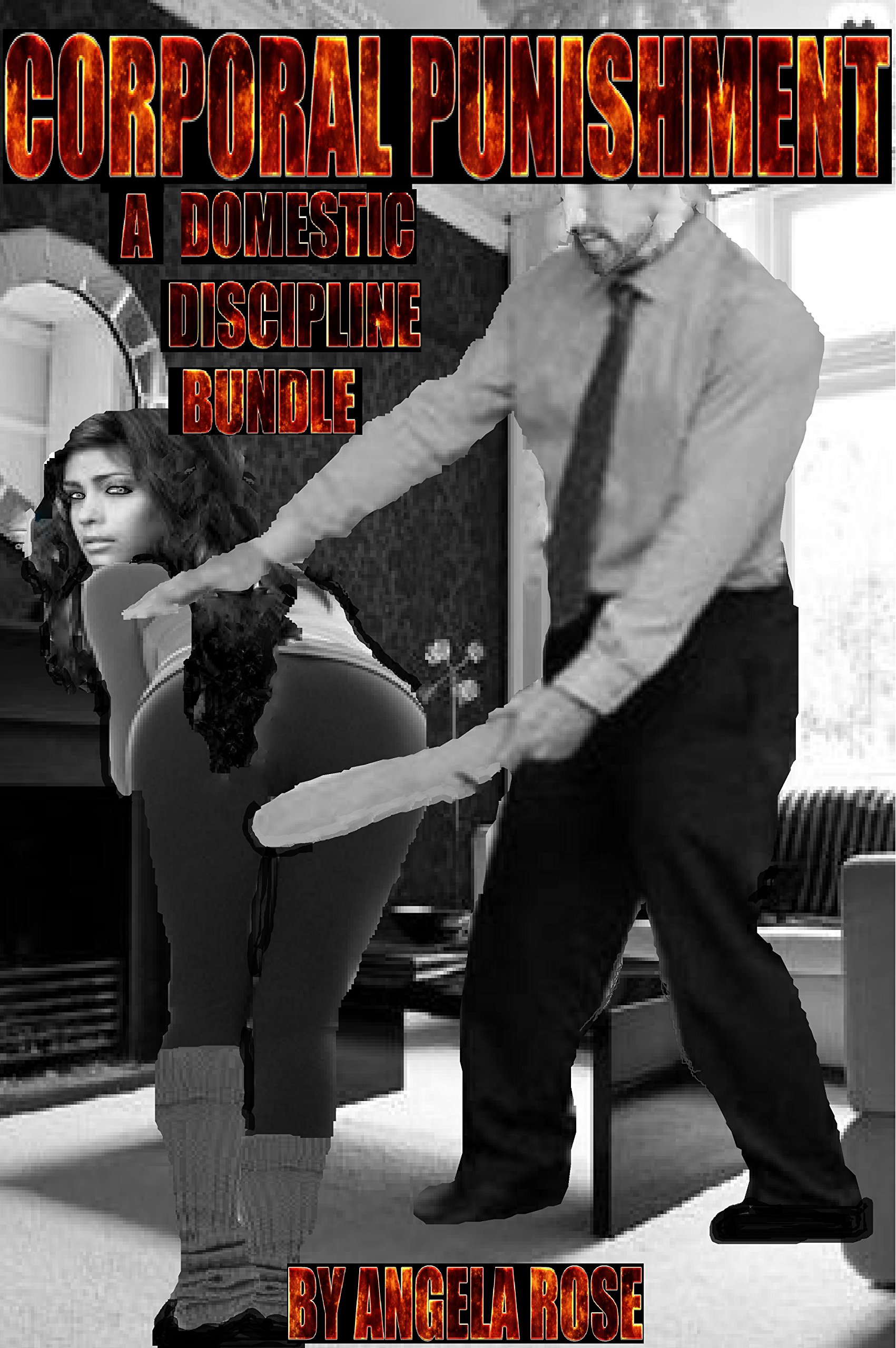 Corporal Punishment (A Domestic Discipline Bundle)