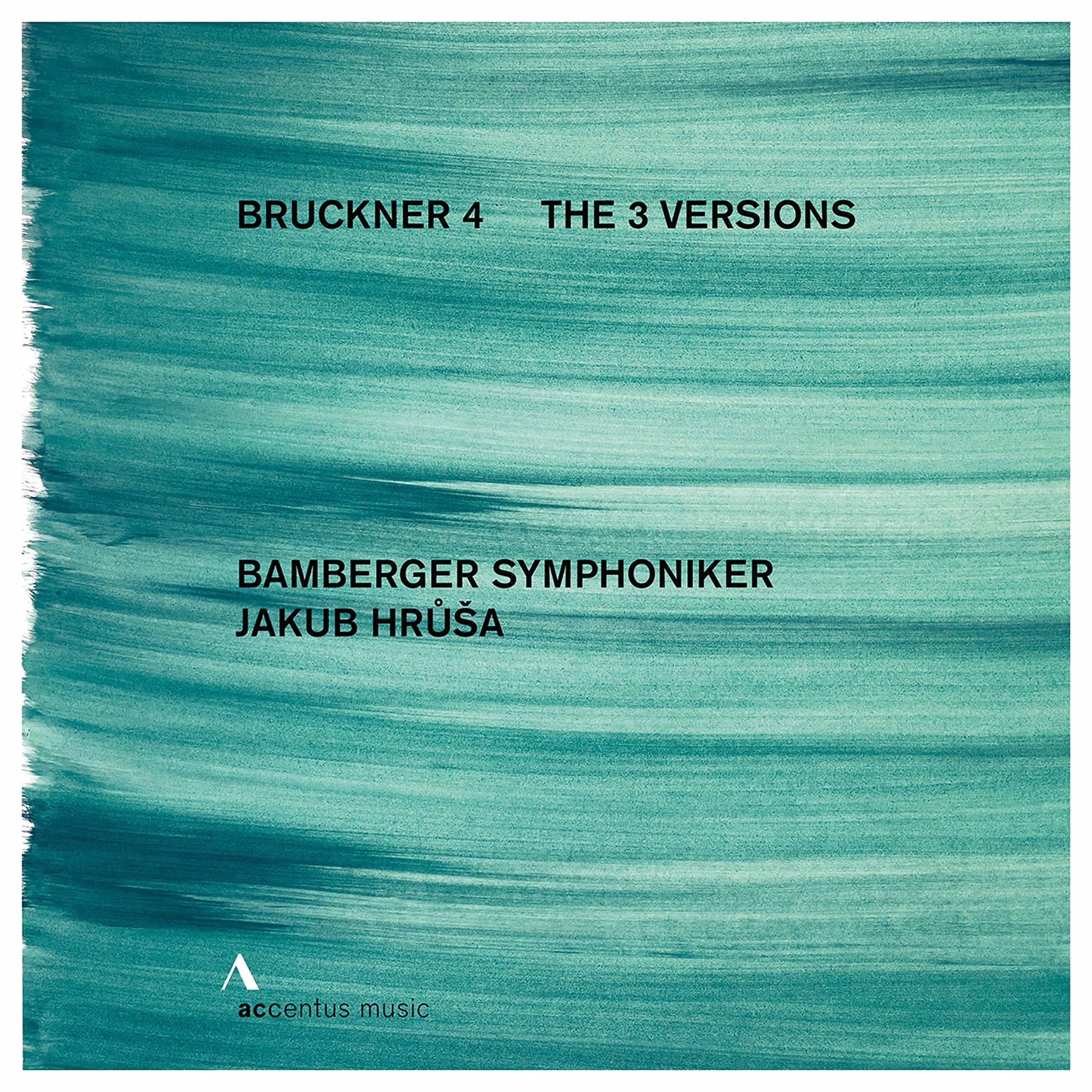 Anton Bruckner: Symphony No. 4 in E-flat major, ""Romantic"" - The three versions