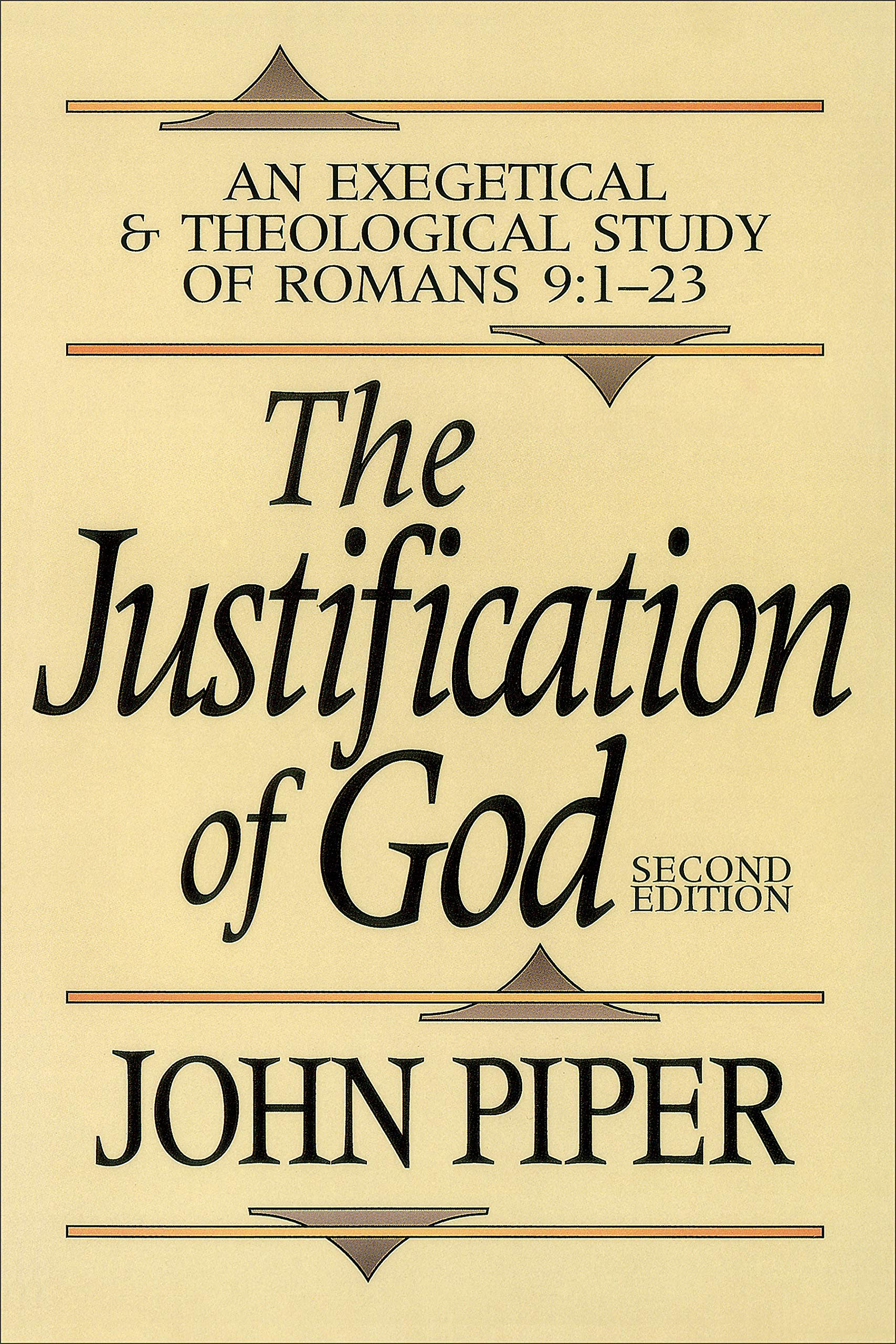The Justification of God: An Exegetical and Theological Study of Romans...