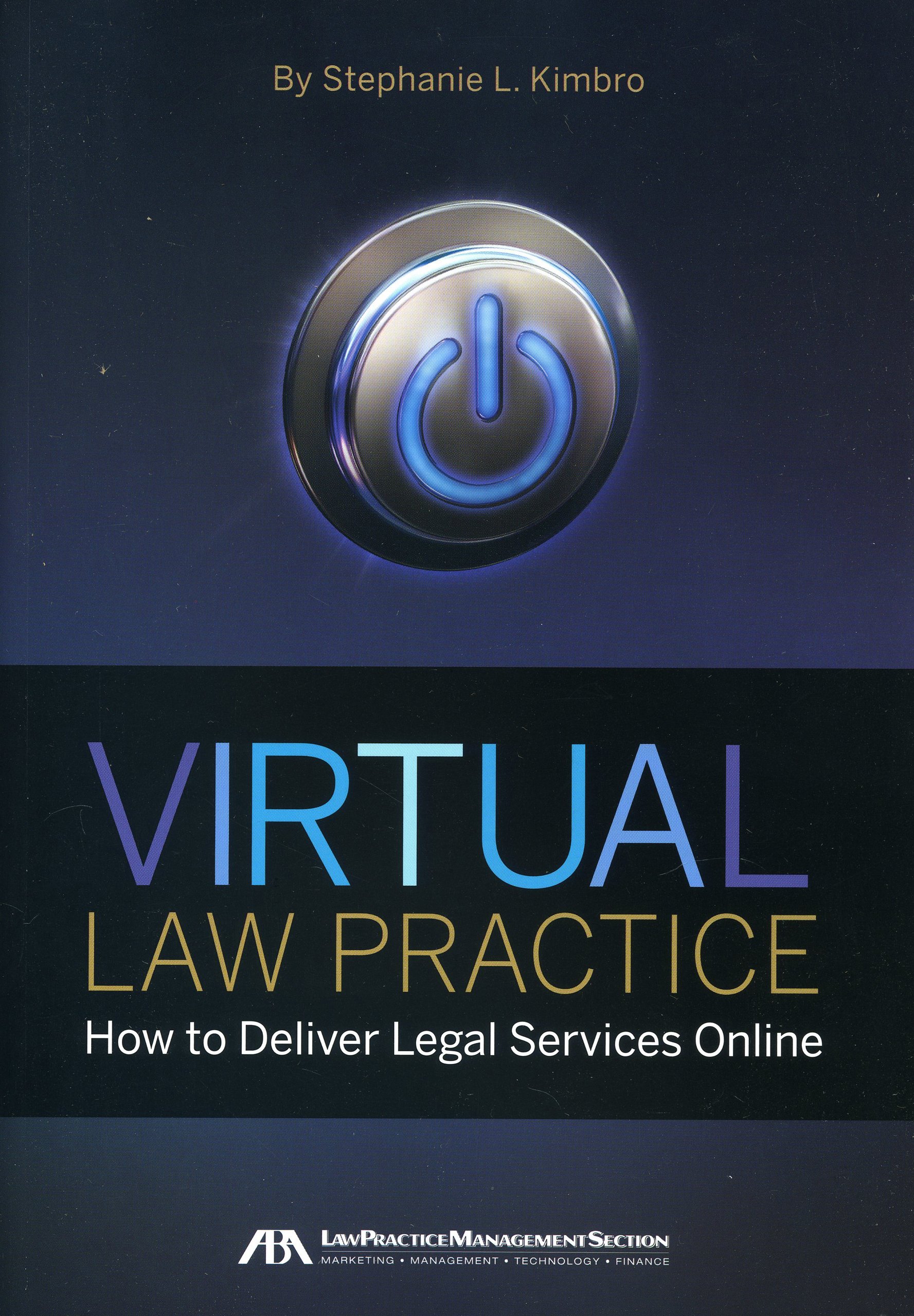 Virtual Law Practice: How to Deliver Legal Services Online