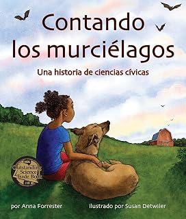 Contando los murciélagos: Una historia de ciencias cívicas (Citizen Science nº 3) (Spanish Edition)