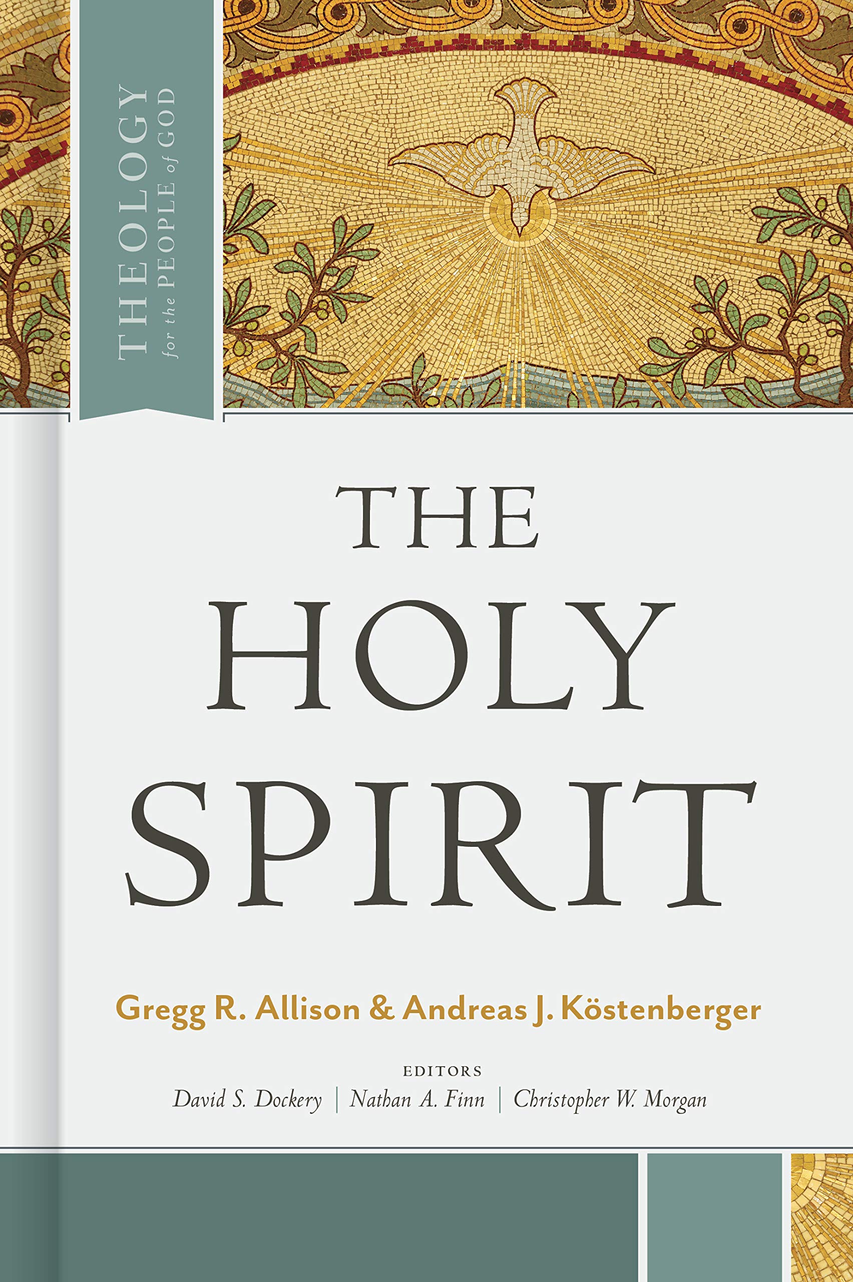 Holy Spirit, The (Theology for the People of God)