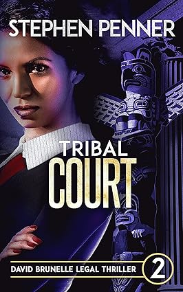Tribal Court (David Brunelle Legal Thriller Series Book 2)