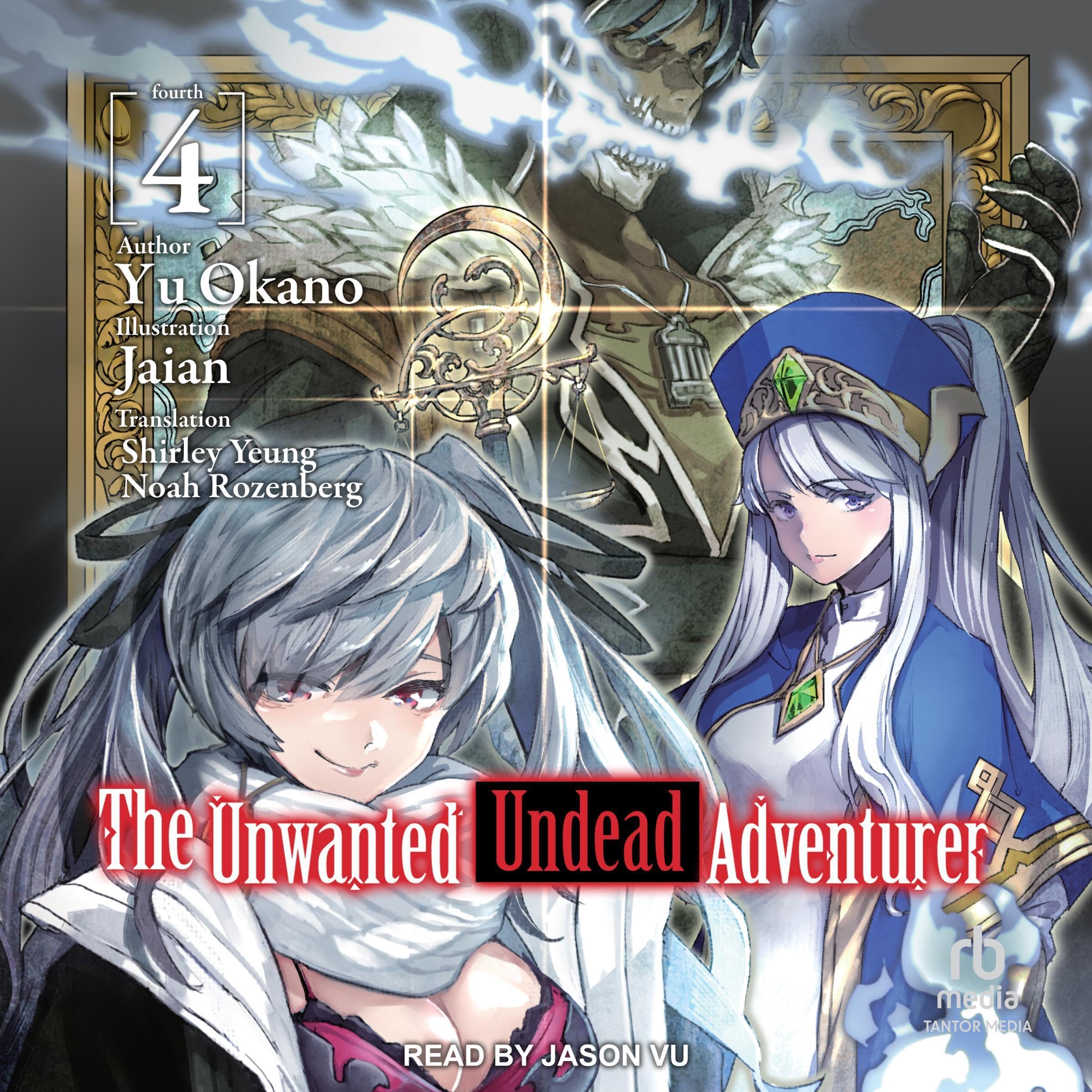 Cover art for The Unwanted Undead Adventurer: Volume 4