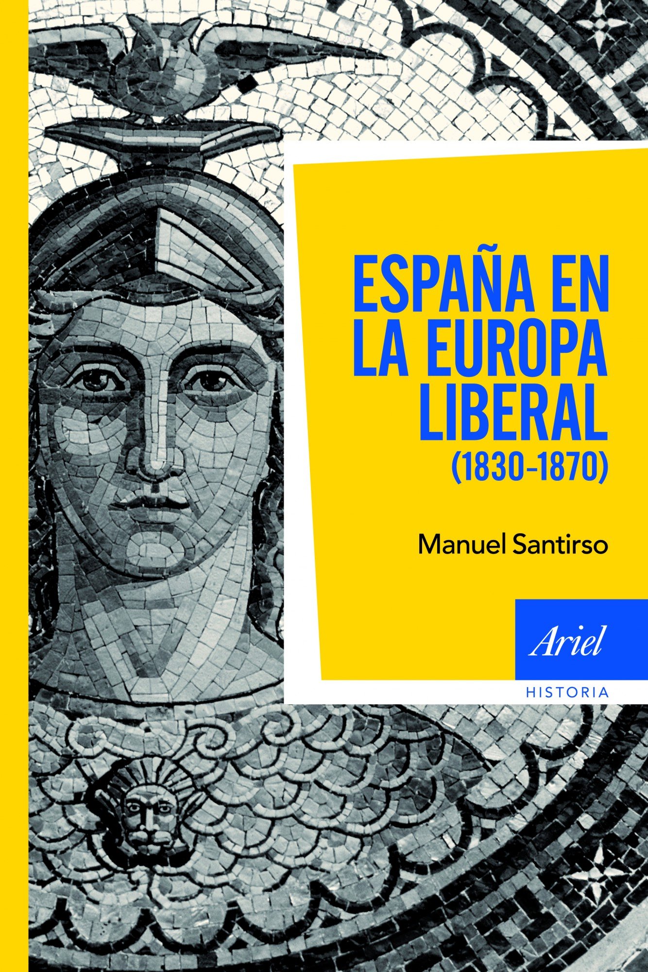España en la Europa liberal: 1830-1870 (Ariel Historia)