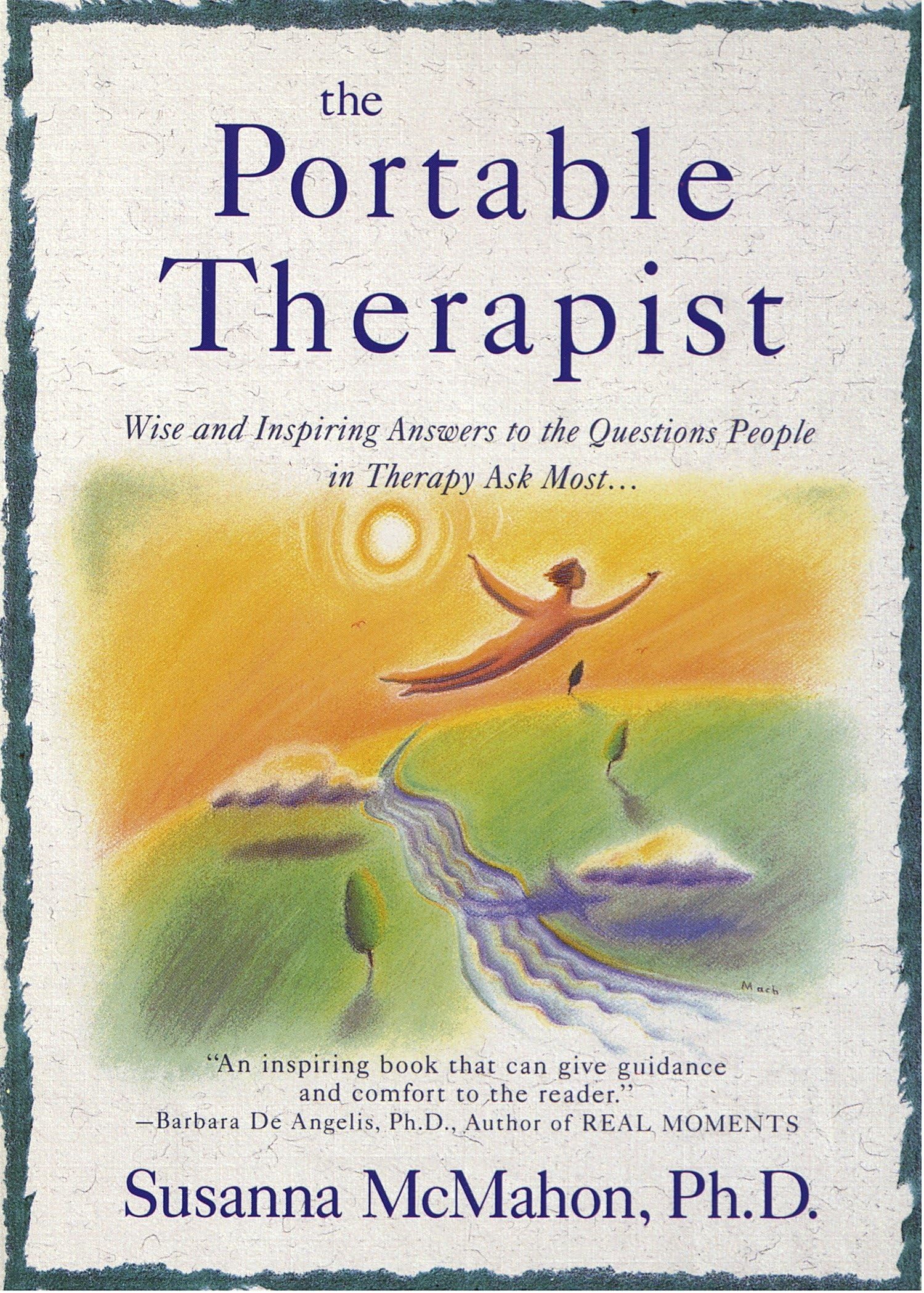 The Portable Therapist: Wise and Inspiring Answers to the Questions People in Therapy Ask the Most... Paperback – July 10, 1994