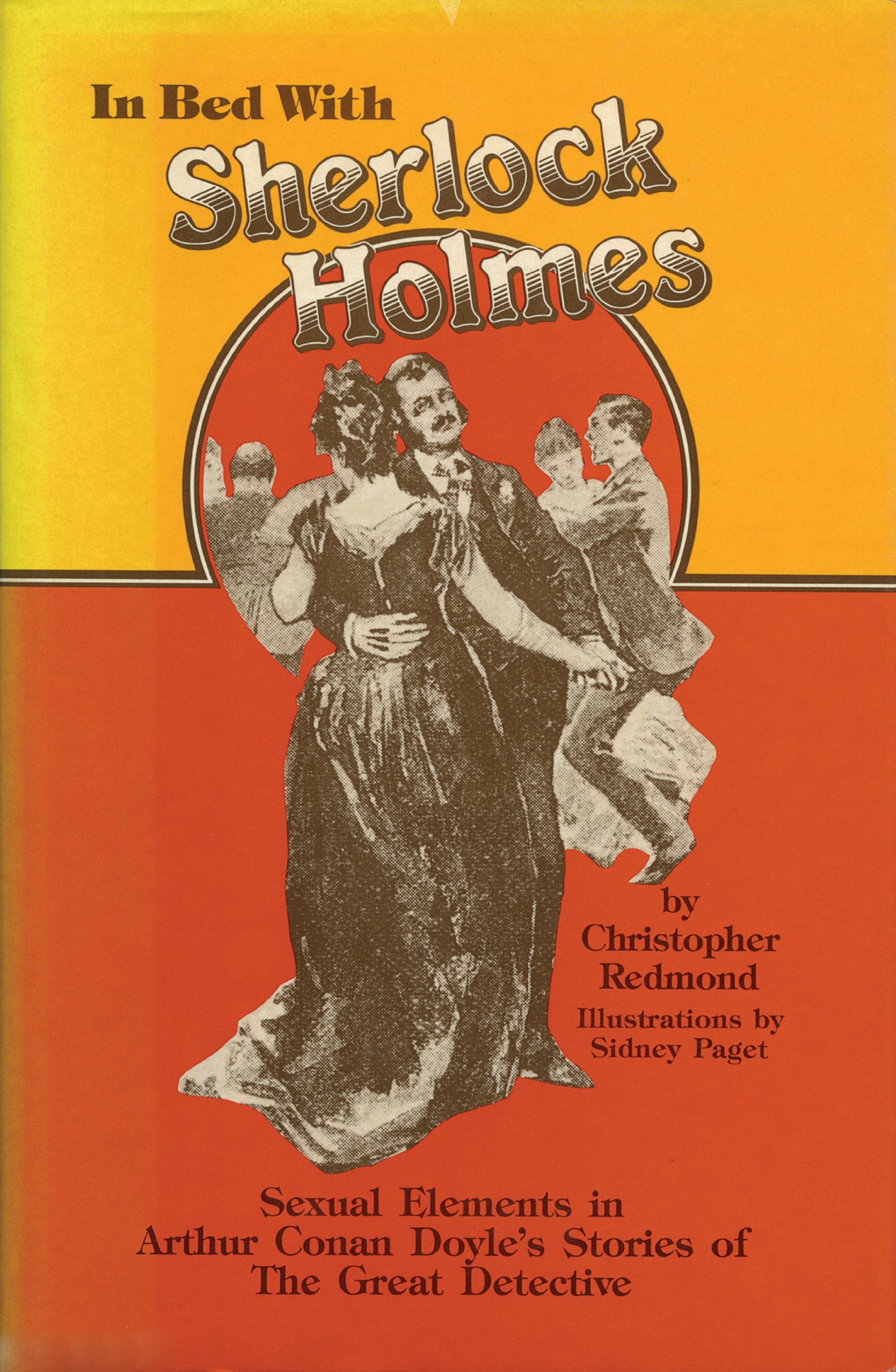 Buy In Bed with Sherlock Holmes: Sexual Elements in Arthur Conan Doyle's Stories of the Great Detective — BookShops.in