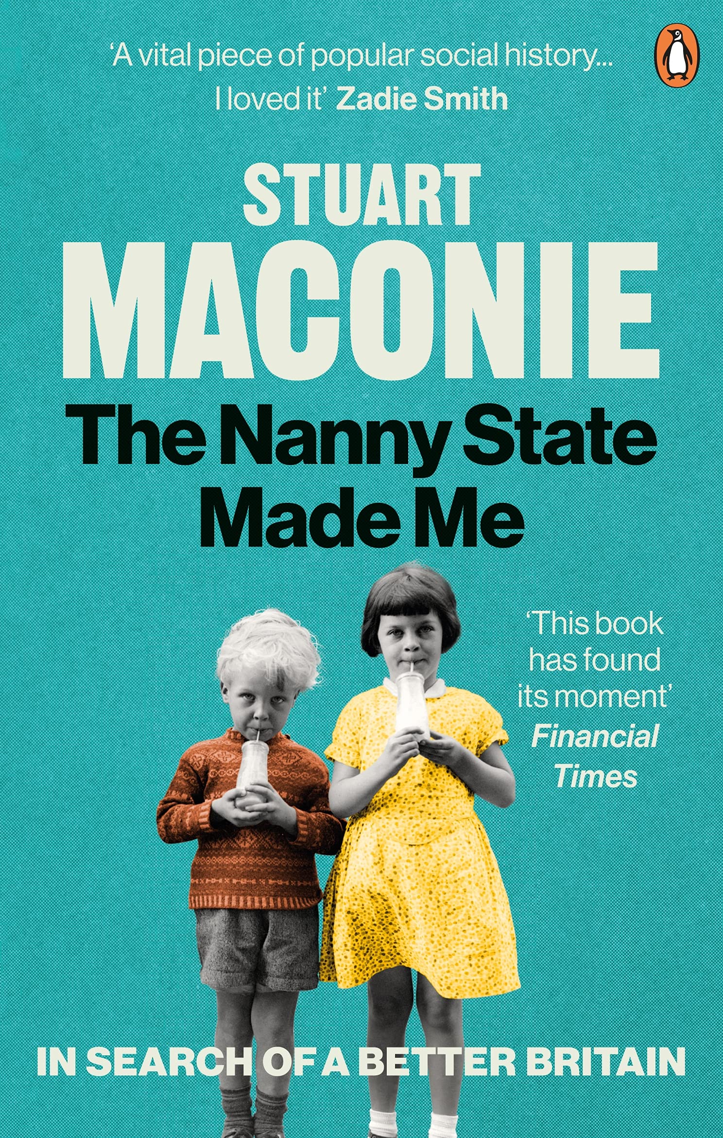 The Nanny State Made Me A Story of Britain and How to Save it