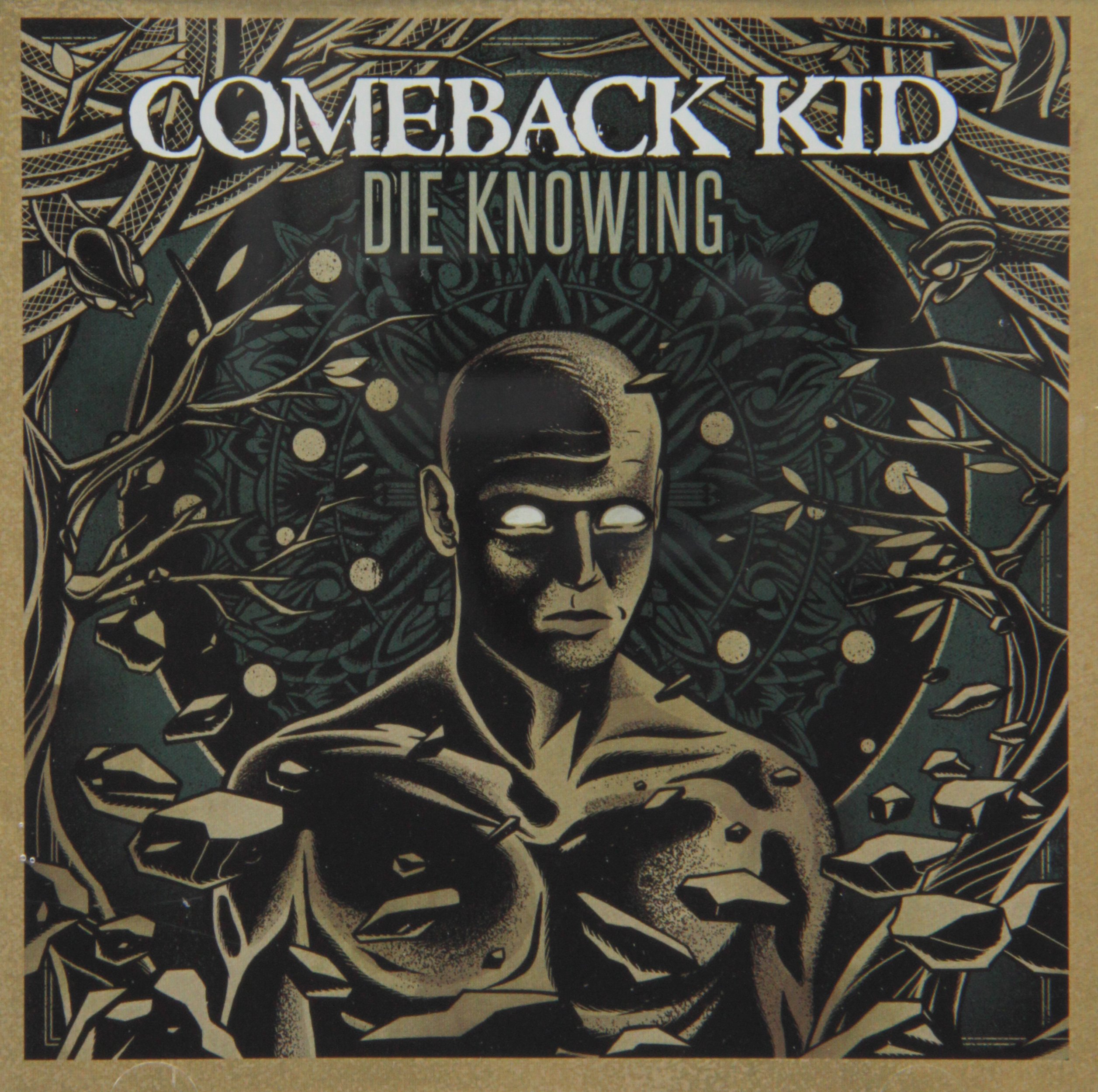 Die Knowing [Audio CD] Comeback Kid
