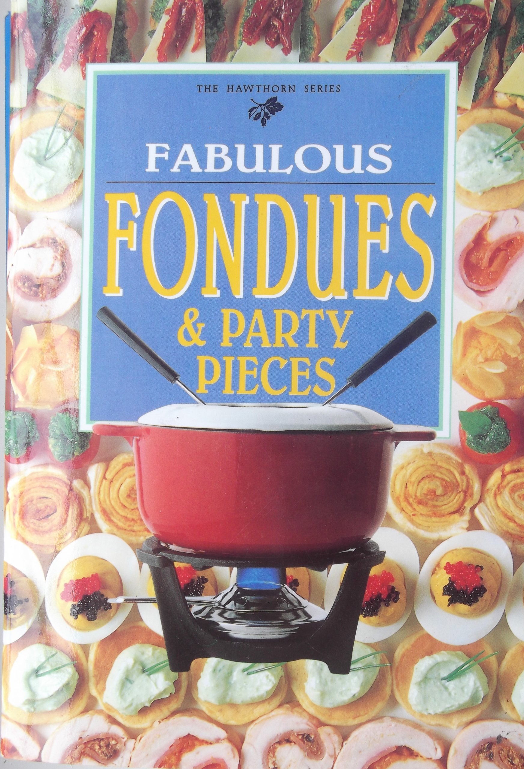 Fondues and Party Pieces (Hawthorn S.)