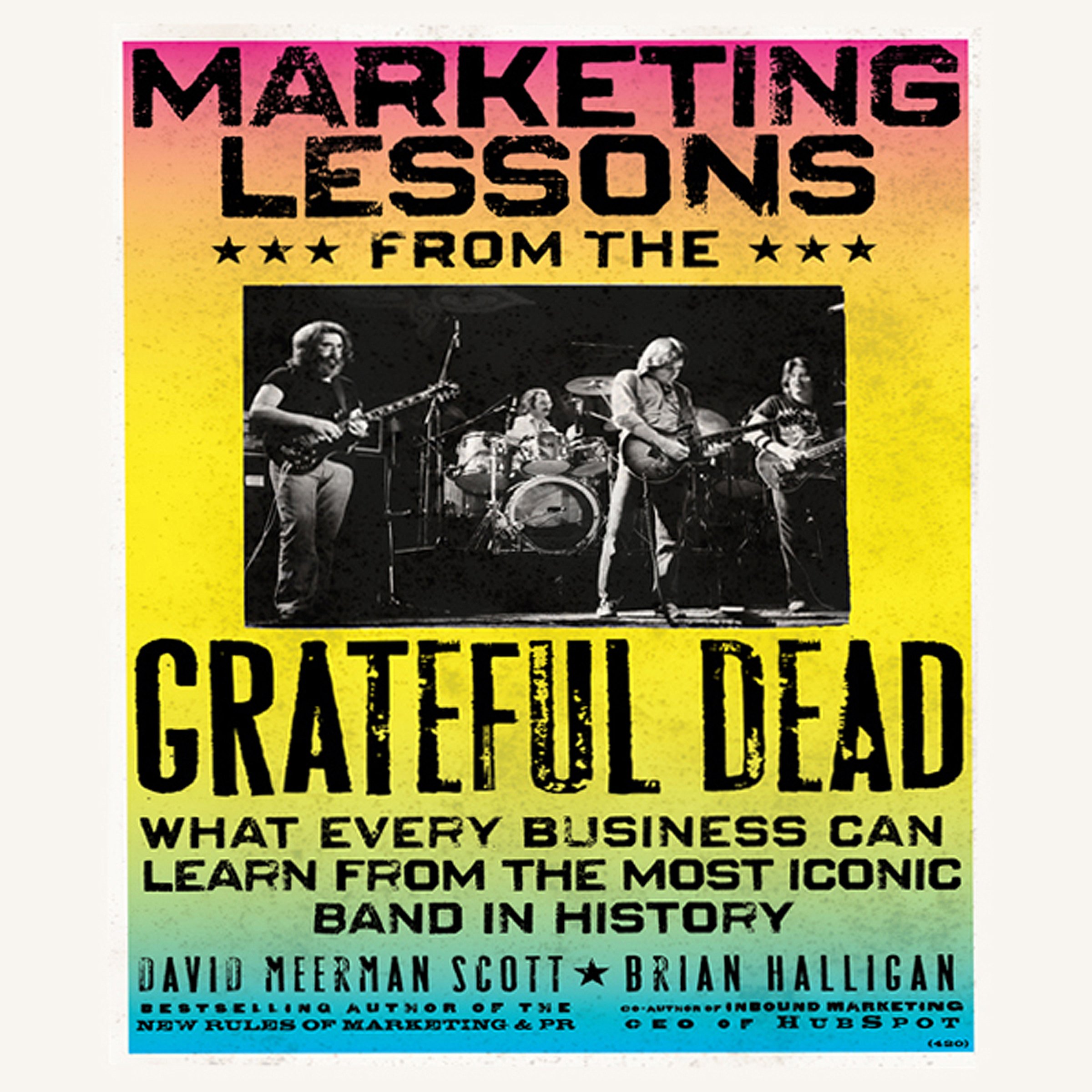 Marketing Lessons from the Grateful Dead