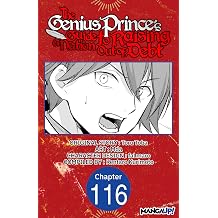 The Genius Prince's Guide to Raising a Nation Out of Debt #116 The Genius Prince's Guide to Raising a Nation Out of Debt CHAPTER SERIALS