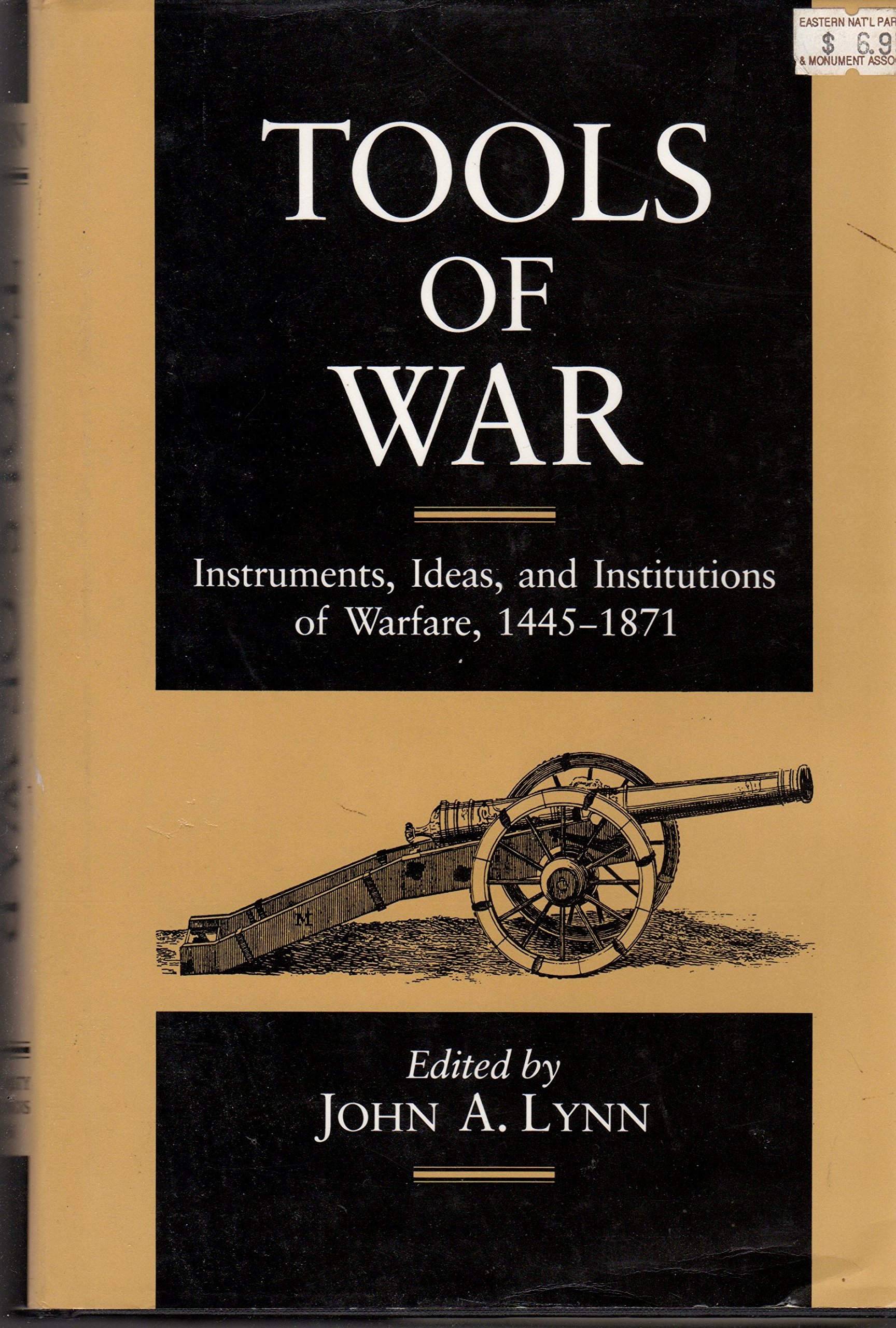 Tools of War: Instruments, Ideas, and Institutions of Warfare, 1445-1871