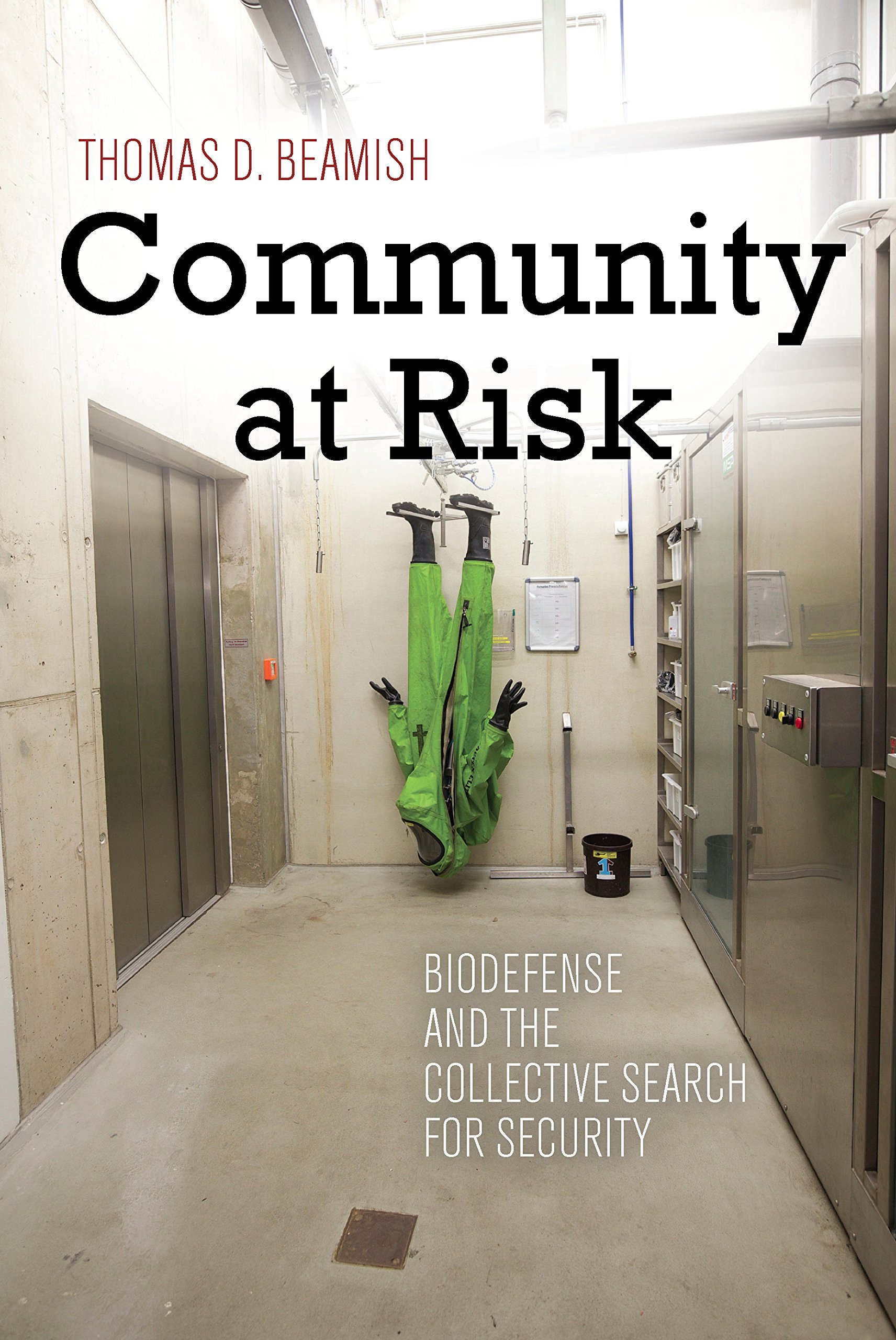 Community at Risk: Biodefense and the Collective Search for Security (High Reliability and Crisis Management)