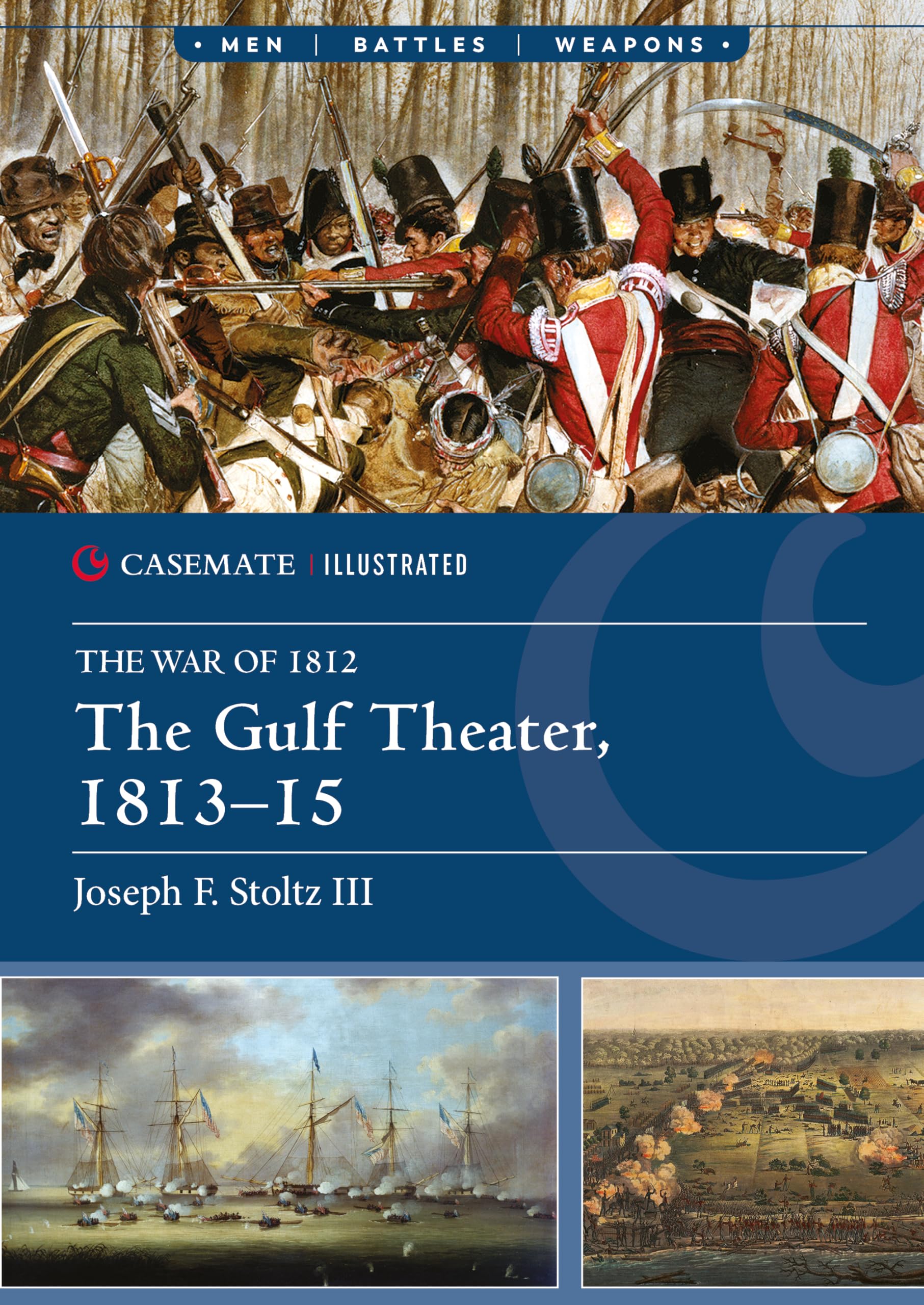 The Gulf Theater, 1813–15 (Casemate Illustrated)