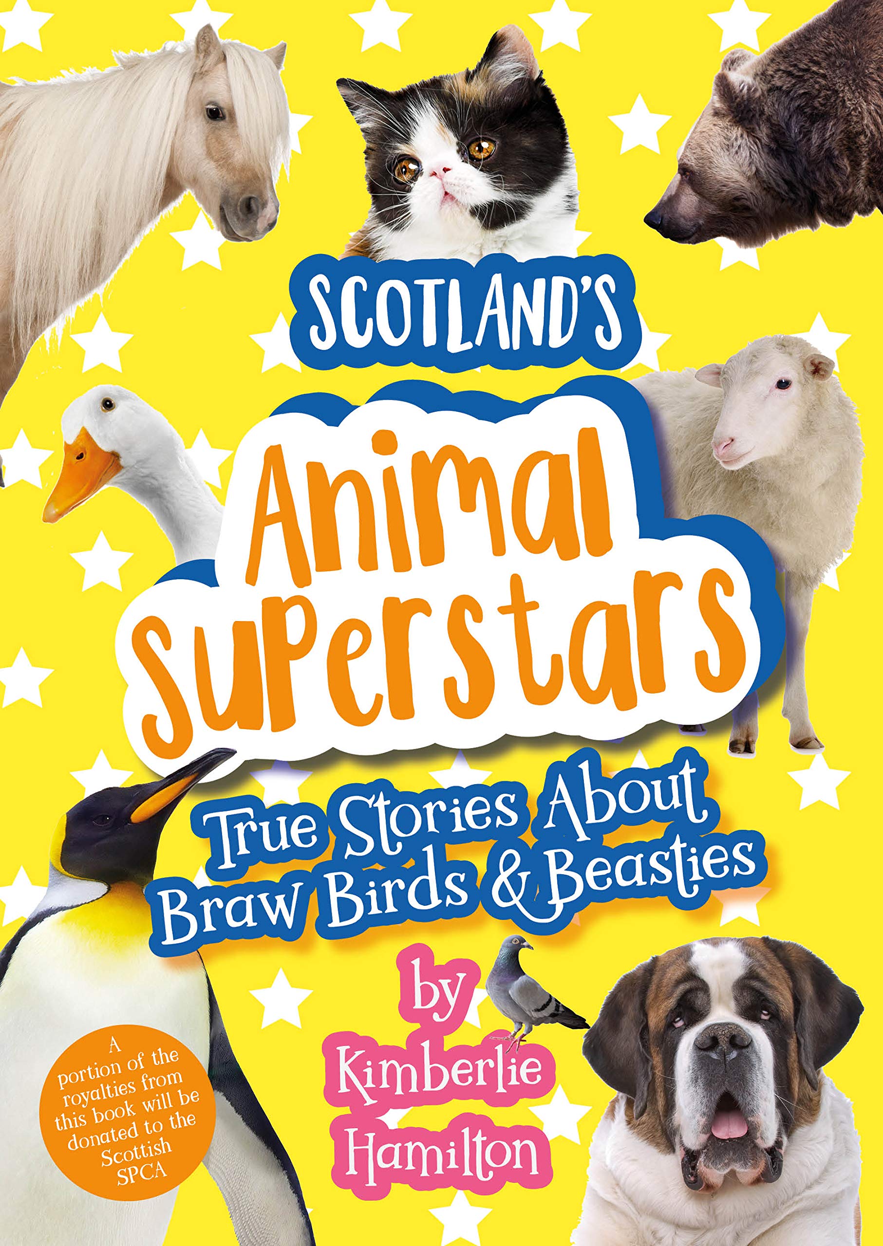 Scotland's Animal Superstars: True Stories About Braw Birds & Beasties