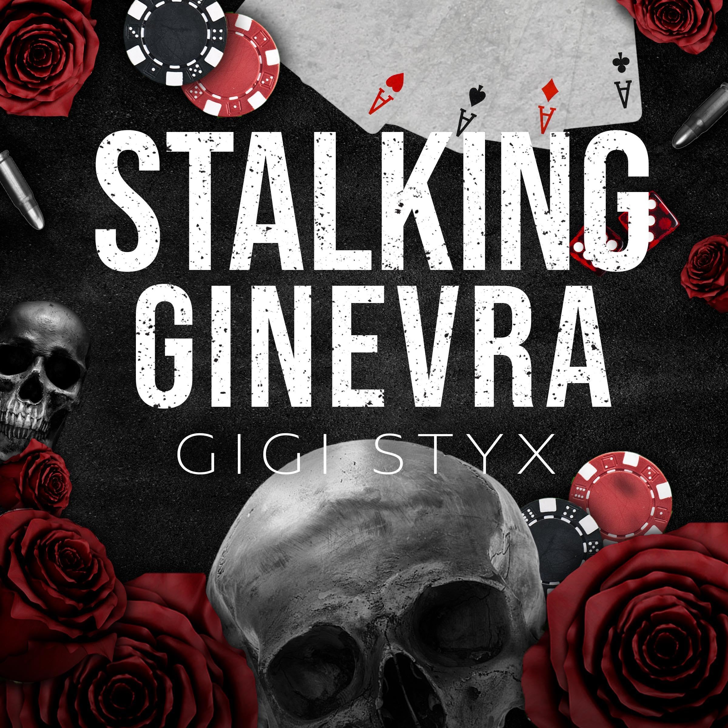 Stalking Ginevra