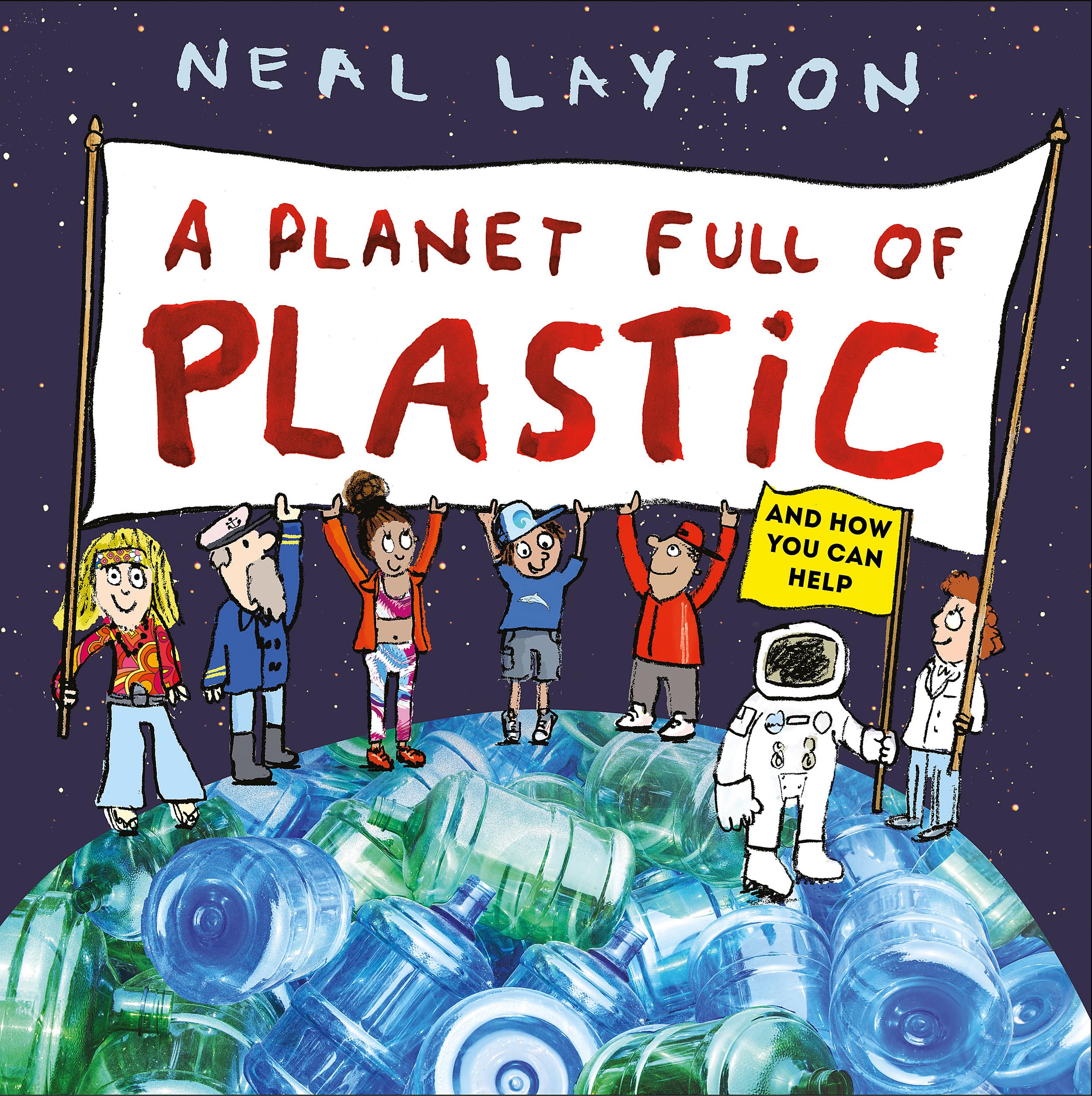 A Planet Full of Plastic: and how you can help (Eco Explorers