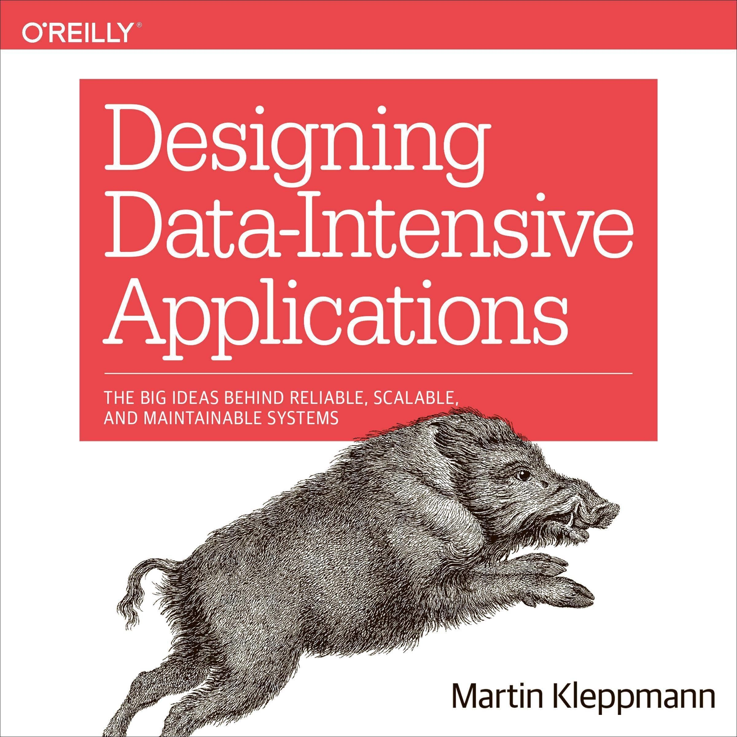 Designing Data-Intensive Applications