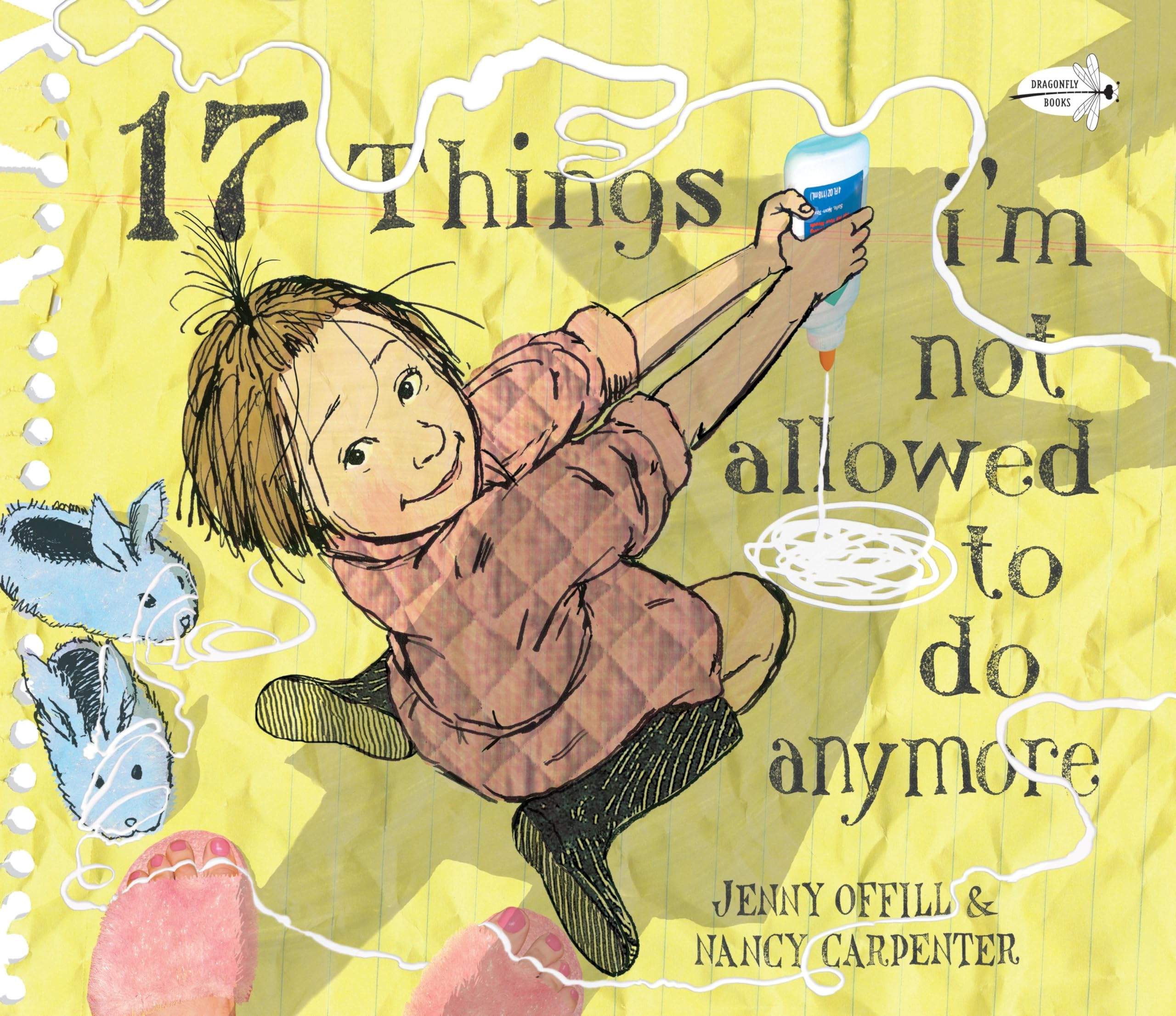 17 Things I'm Not Allowed to Do Anymore: Offill, Jenny, Carpenter