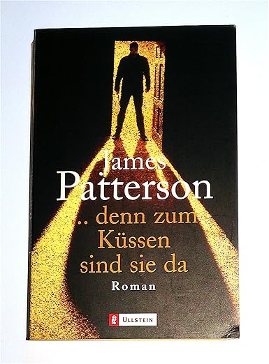Denn Zum Küssen Sind Sie Da Stream Deutsch denn zum Küssen sind sie da: Aktionstitel: Lesen ist Urlaub : Patterson