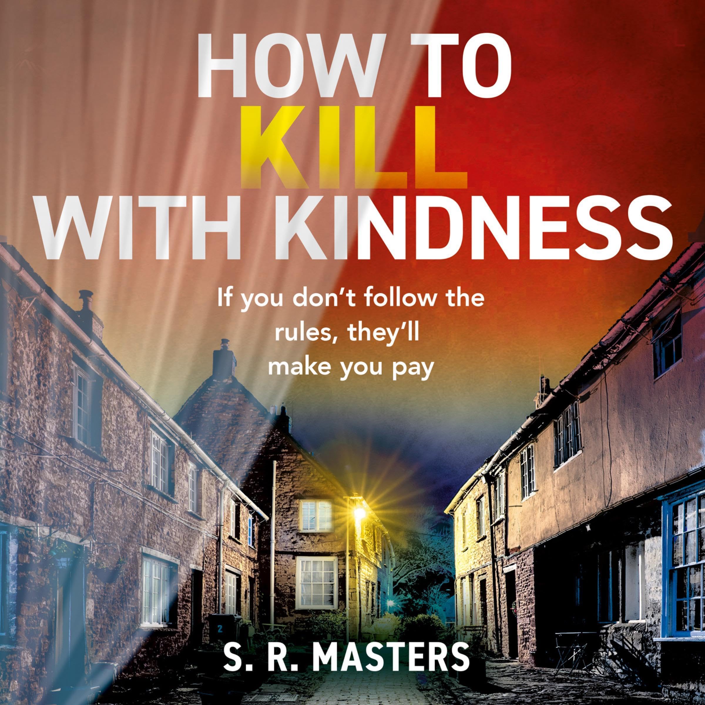 How to Kill with Kindness