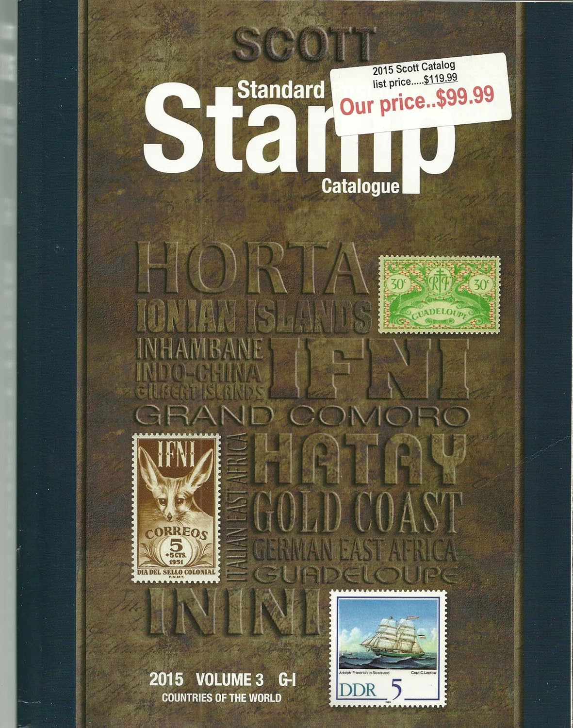 2015 Scott Standard Postage Stamp Catalog Volume 3 GI unknown author
