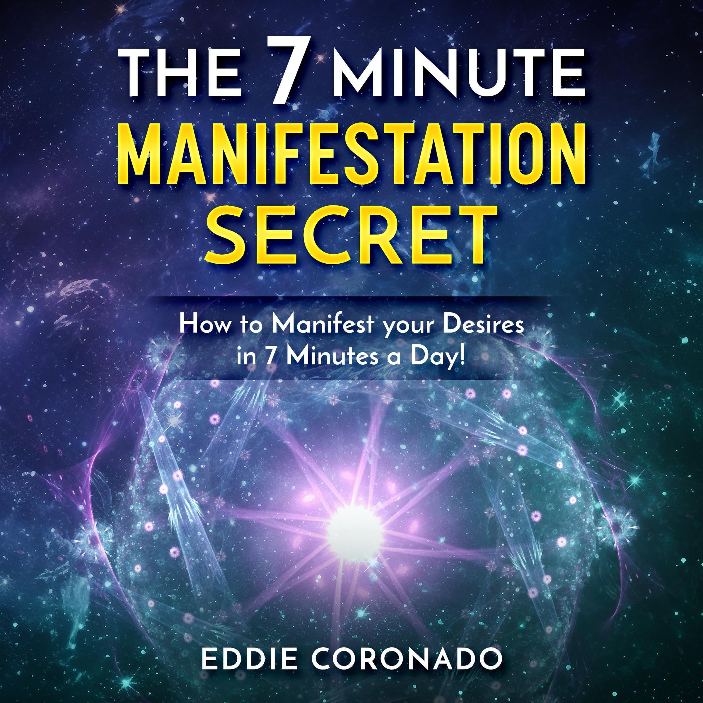 The 7 Minute Manifestation Secret