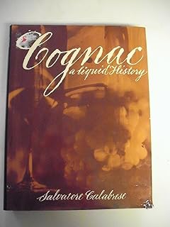 Cognac: A Liquid History