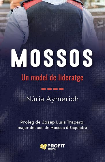 Mossos. Un Model de Lideratge