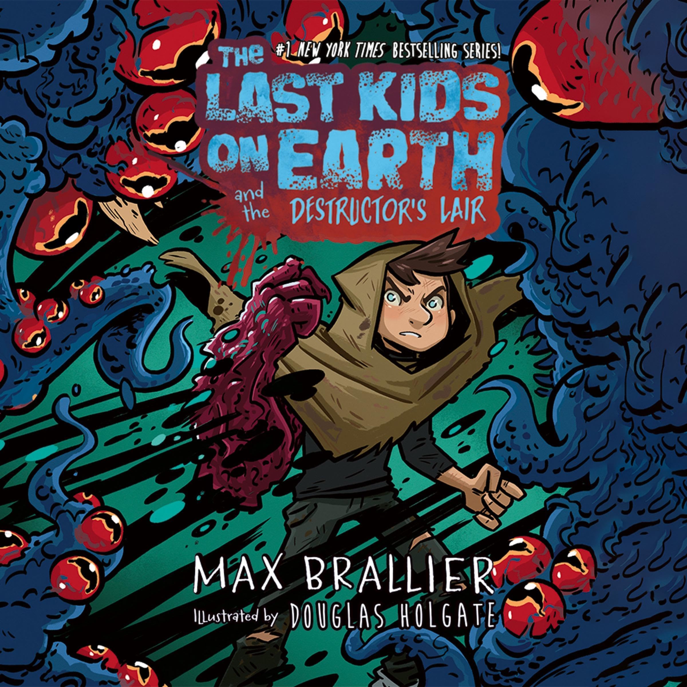 Cover art for The Last Kids on Earth and the Destructor's Lair