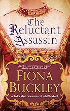 Reluctant Assassin, The: An Elizabethan mystery (A Tudor mystery featuring Ursula Blanchard Book 16)