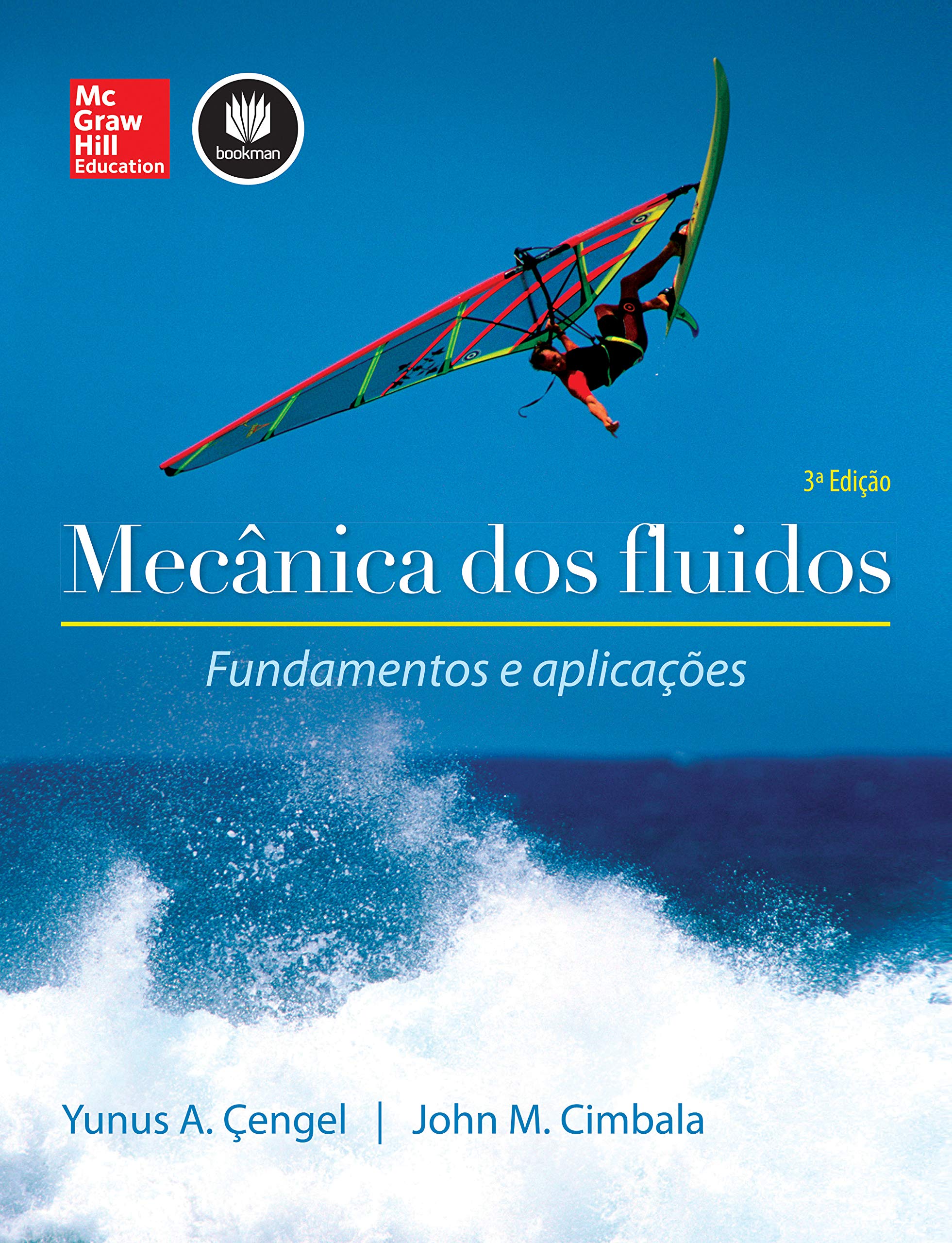 Mecânica dos Fluidos. Fundamentos e Aplicações (Em Portuguese do Brasil)
