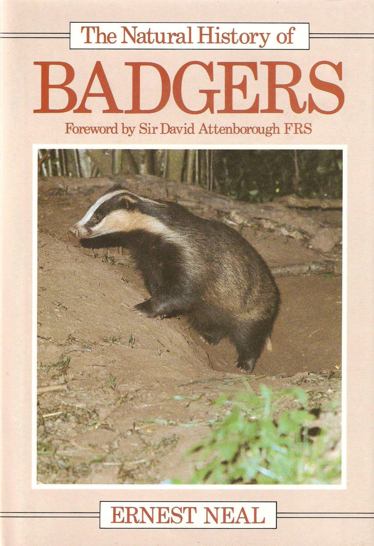 The Natural History of Badgers (Natural History Series) Ernest G. Neal and David Attenborough