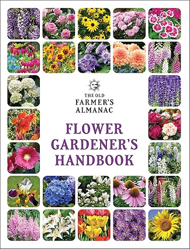 The Old Farmer's Almanac Flower Gardener's Handbook: Your Trusted Guide