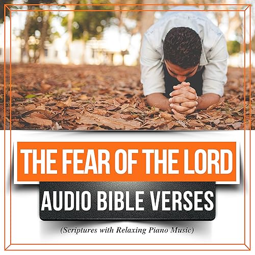 The Fear Of The Lord Audio Bible Verses Scriptures With Relaxing