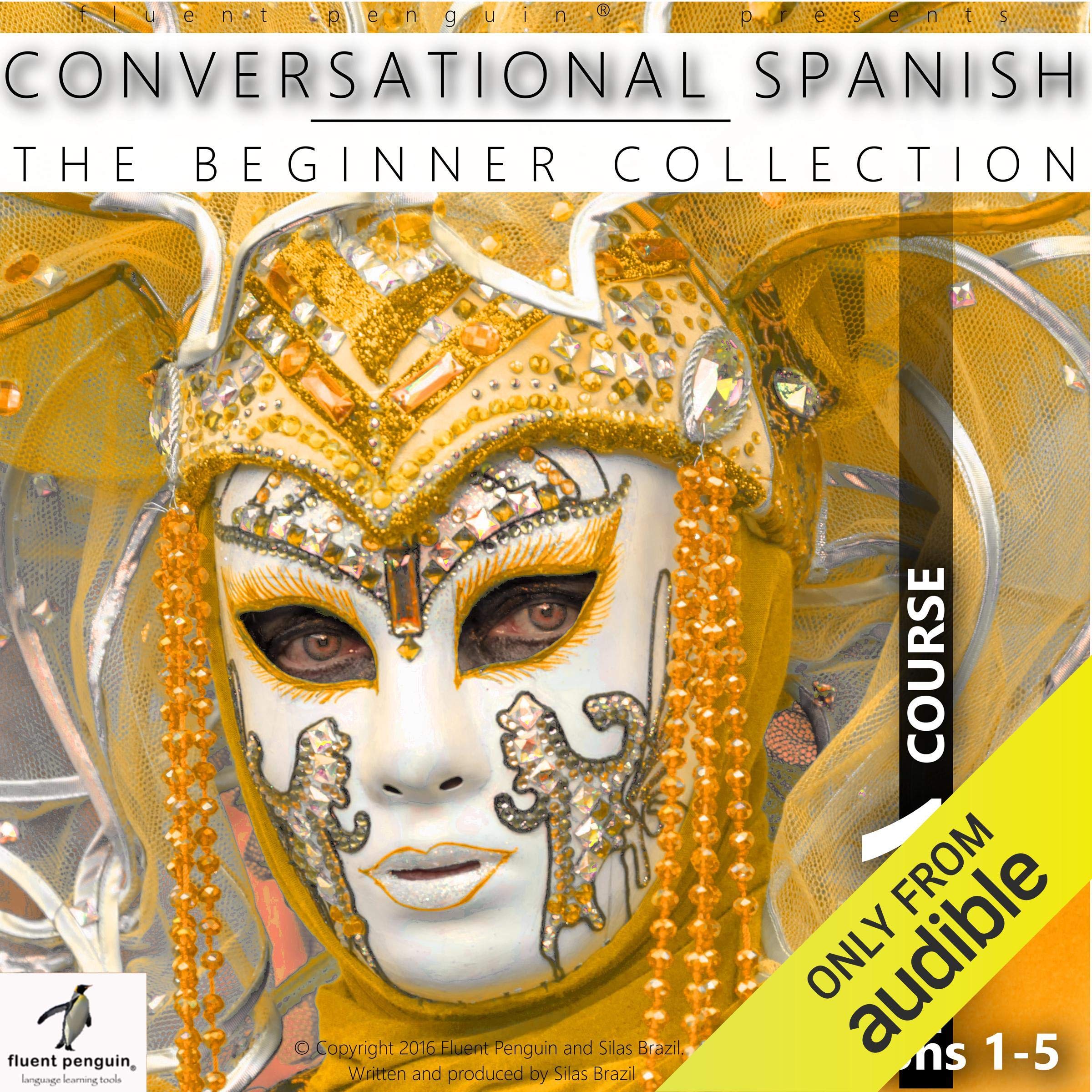Cover art for Conversational Spanish - The Beginner Collection: Course One, Lessons 1-5