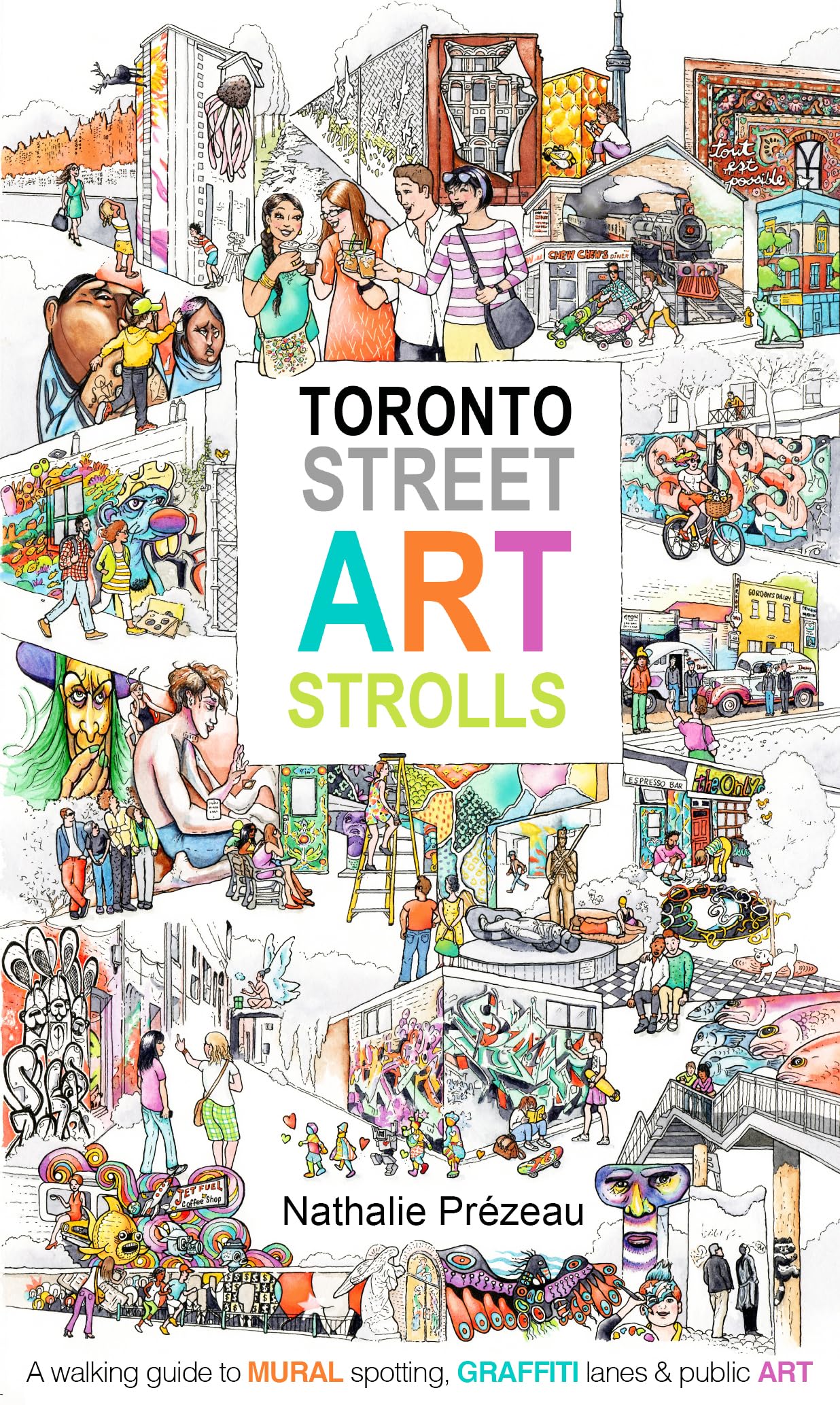 TORONTO STREET ART STROLLS [Paperback] Pr�zeau, Nathalie and Pepin, Johanne
