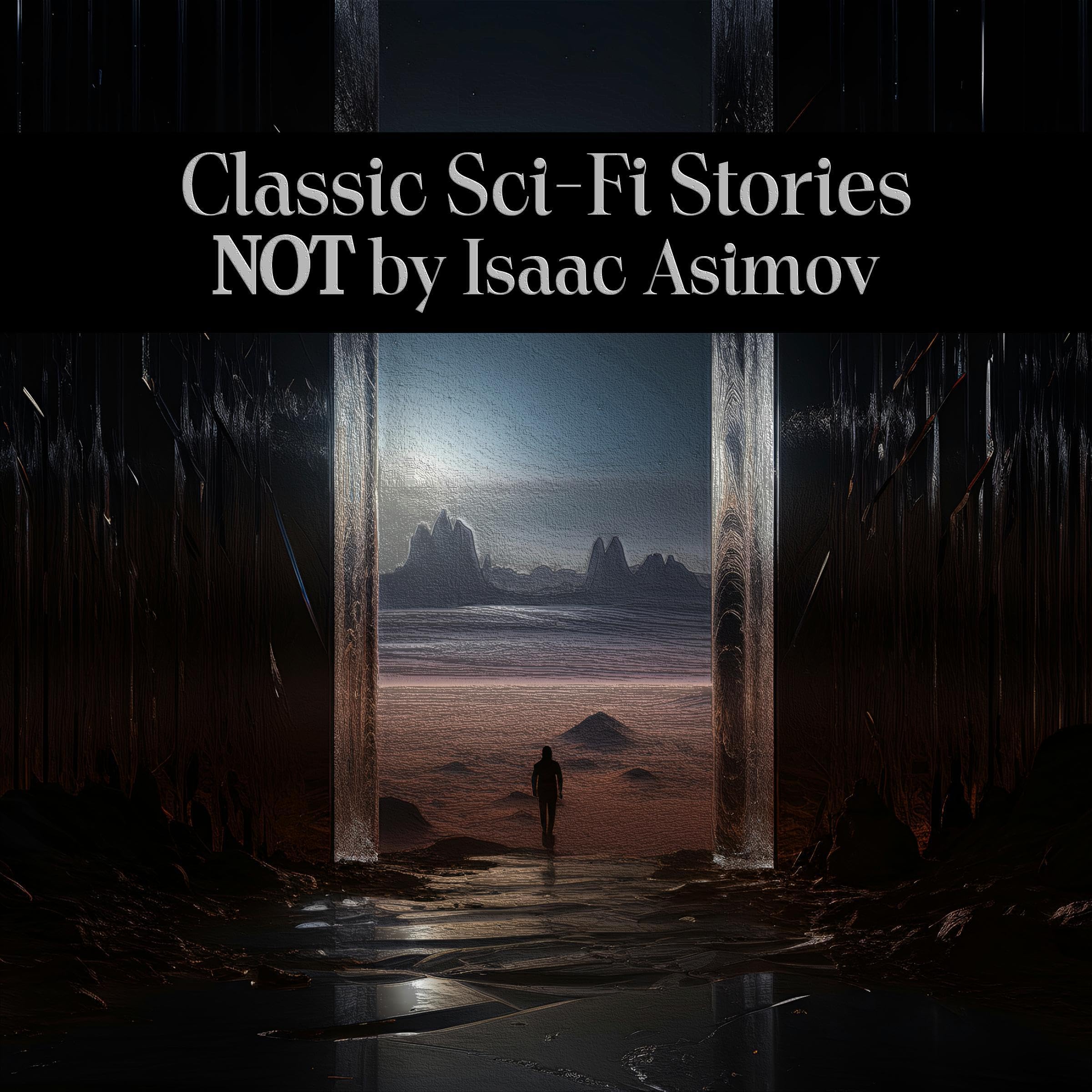 Classic Sci-Fi Stories NOT by Isaac Asimov