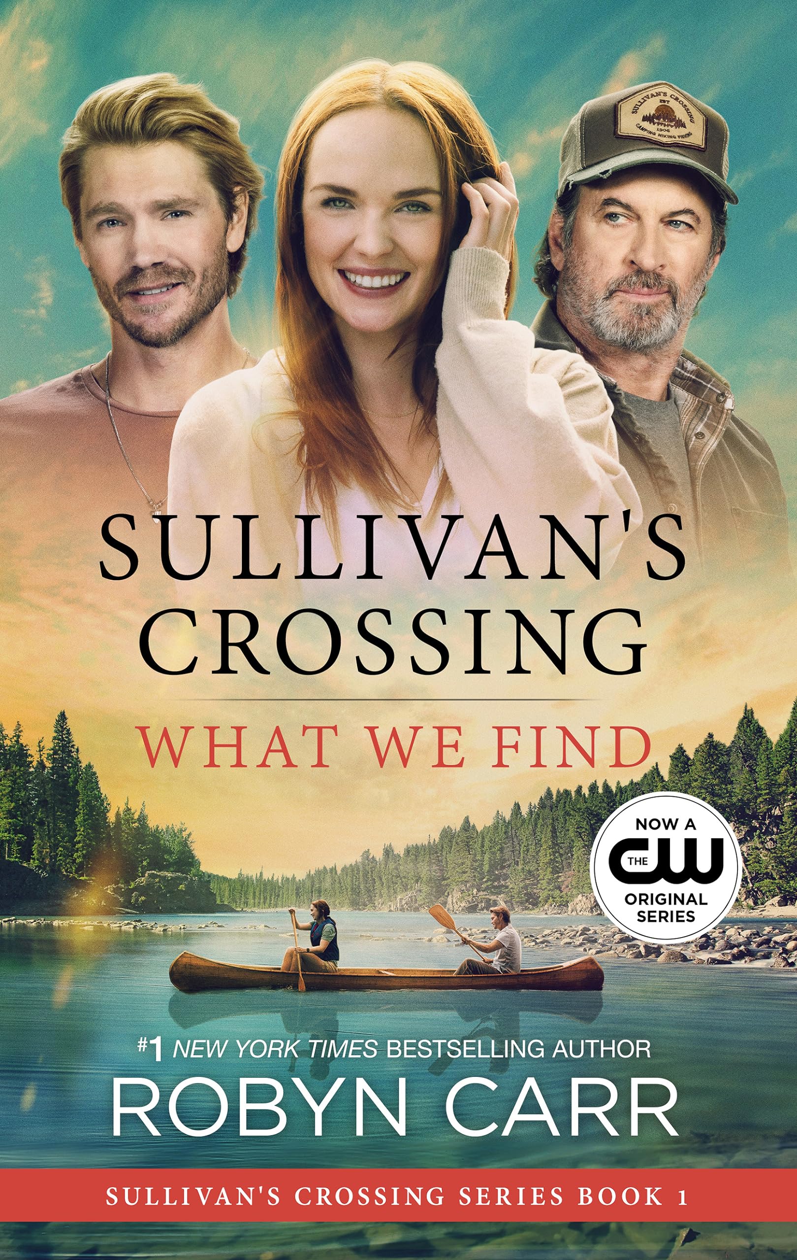 What We Find: A Sullivan’s crossing novel and the inspiration for the hit Netflix show (Sullivan's Crossing Book 1)