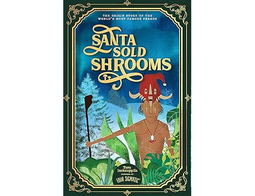 Santa Sold Shrooms: The Funniest Fantasy Novel That Will Make You Laugh Out Loud