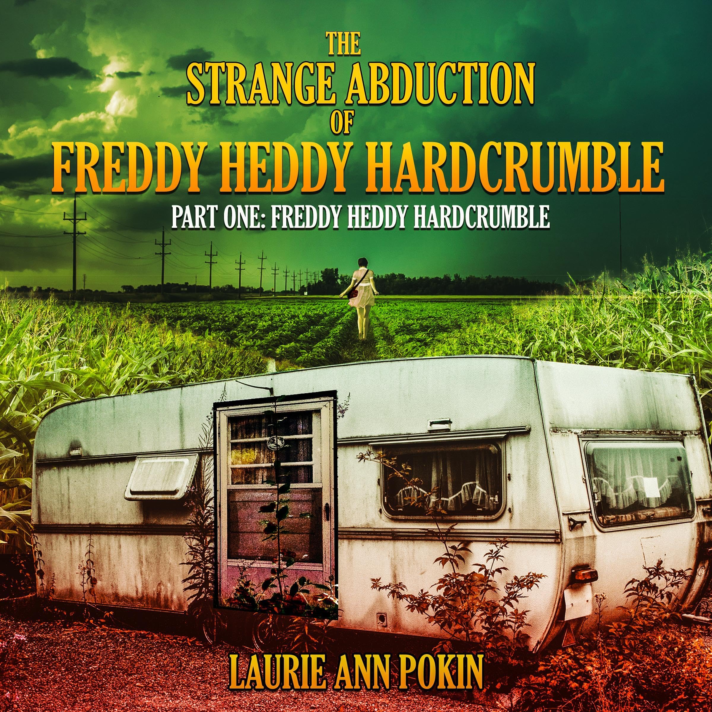 Cover art for The Strange Abduction of Freddy Heddy Hardcrumble: Part 1