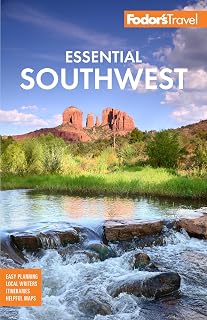 Fodor's Essential Southwest Travel Guide: Arizona, Colorado, New Mexico, Nevada, Utah - Full-Color Maps, Itineraries & Local Tips